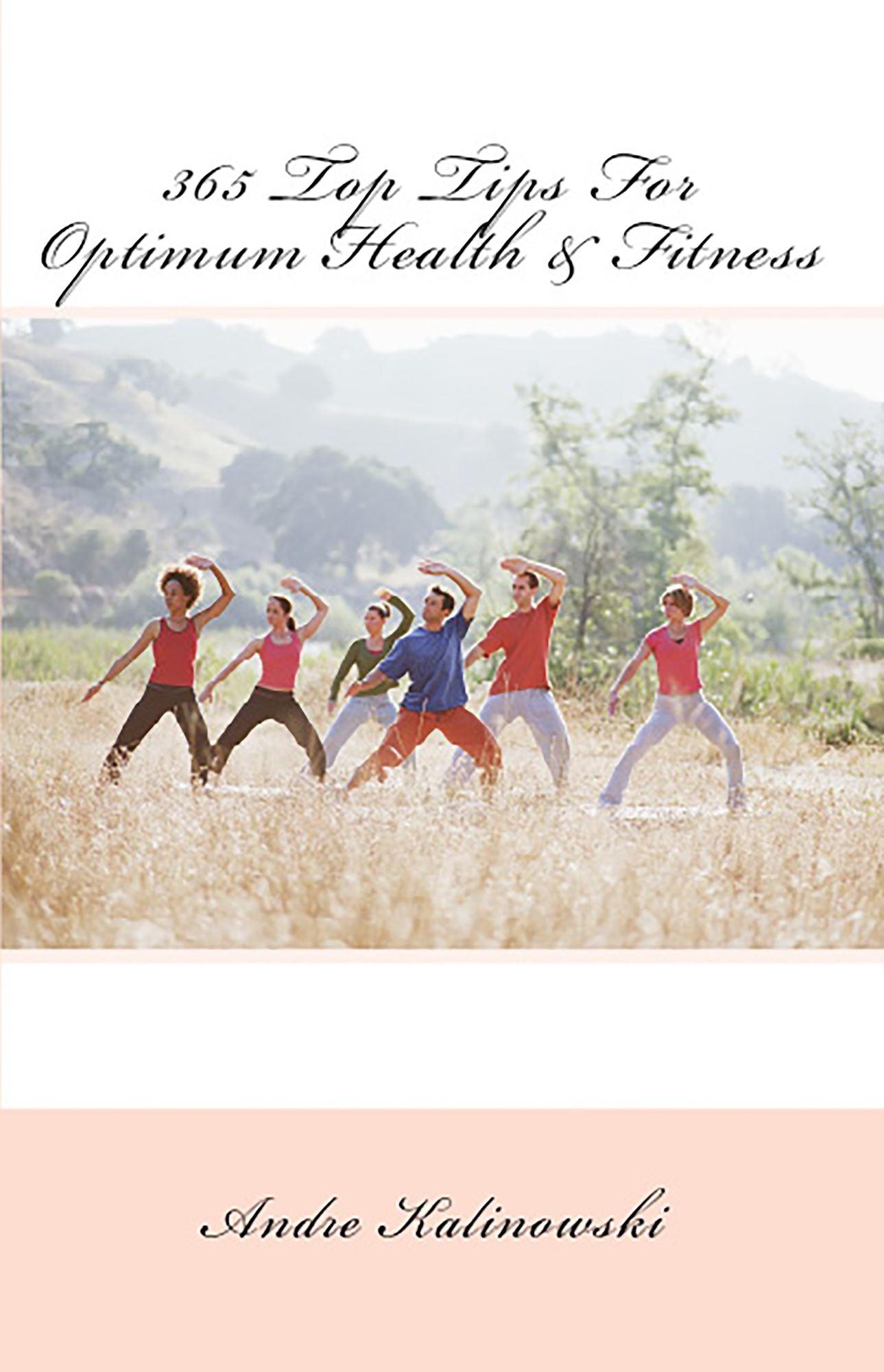 365 Top Tips For Optimum Health & Fitness
