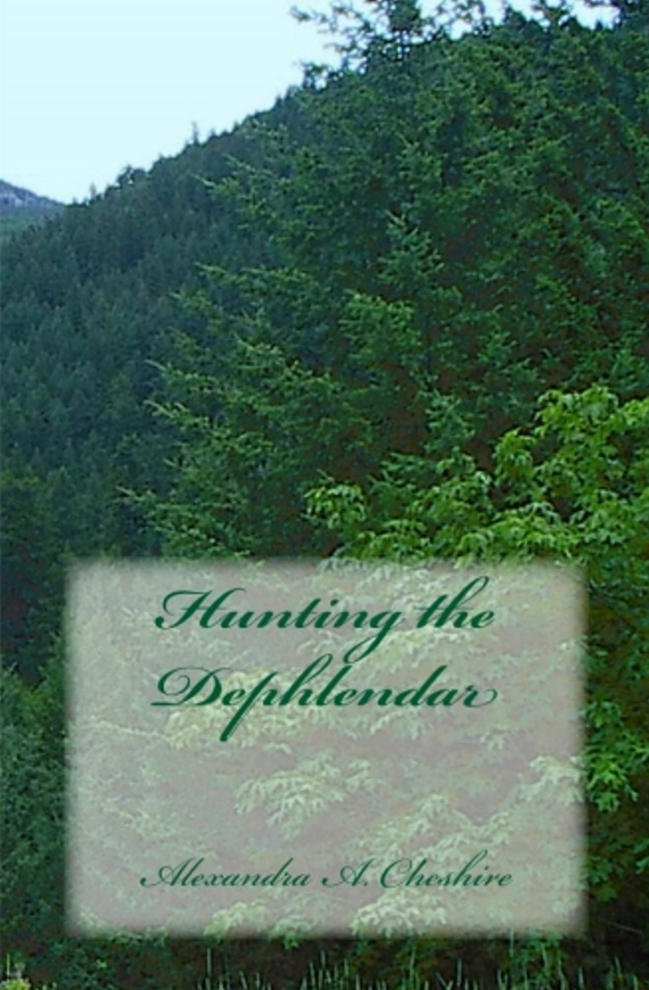 Hunting the Dephlendar
