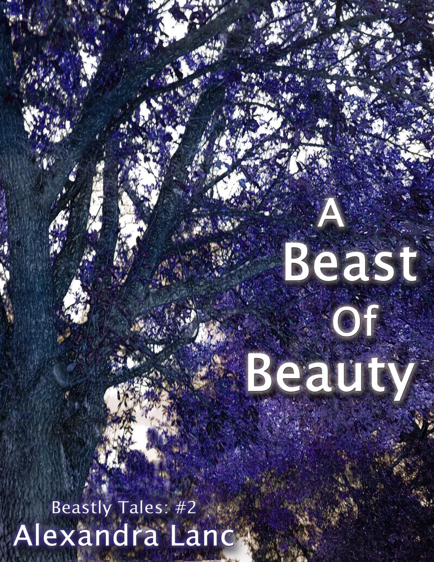 A Beast Of Beauty (Beastly Tales #2)