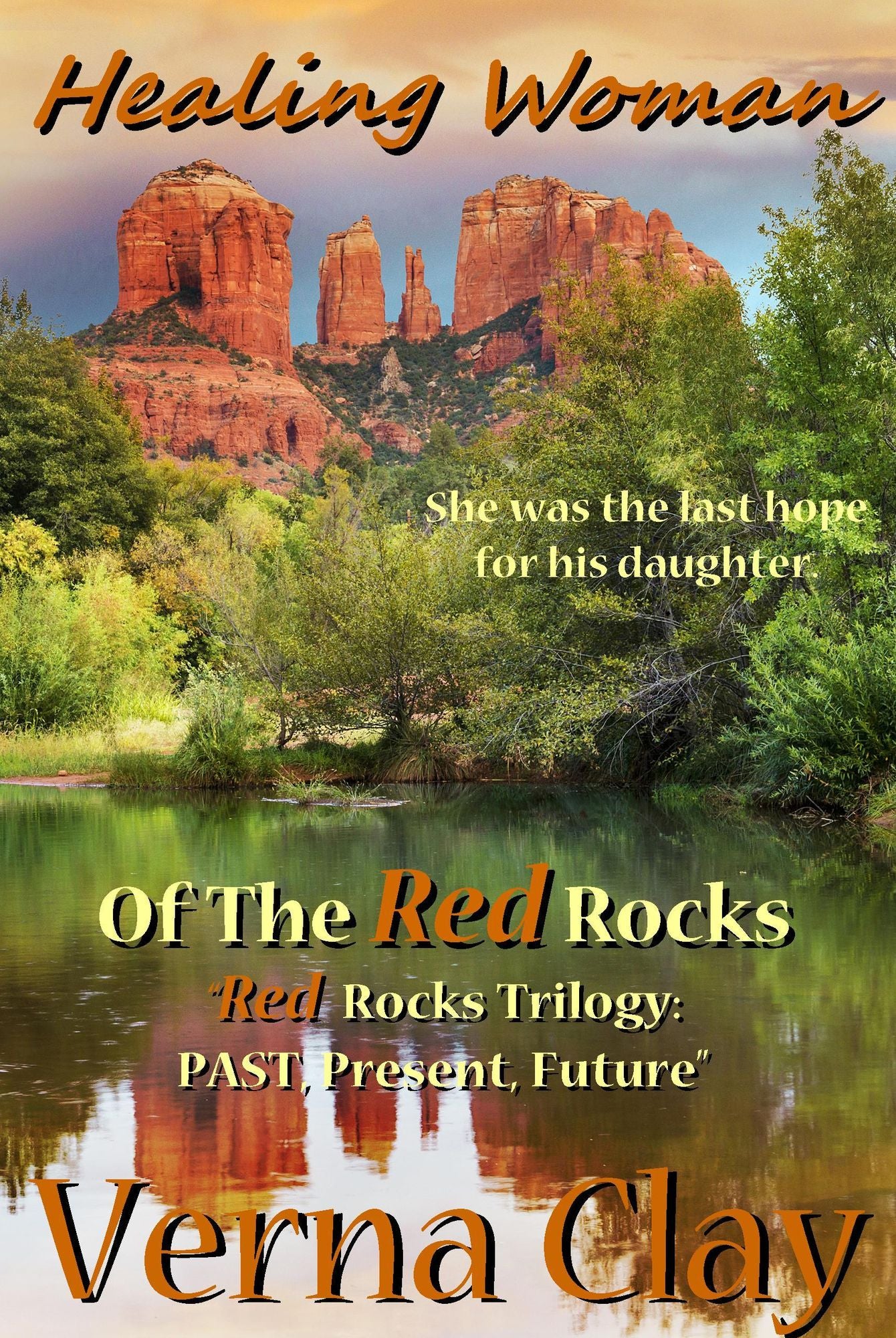 Healing Woman of the Red Rocks: Past