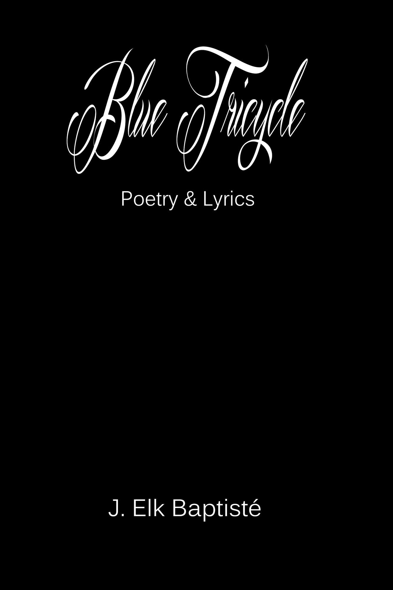Blue Tricycle Poetry & Lyrics