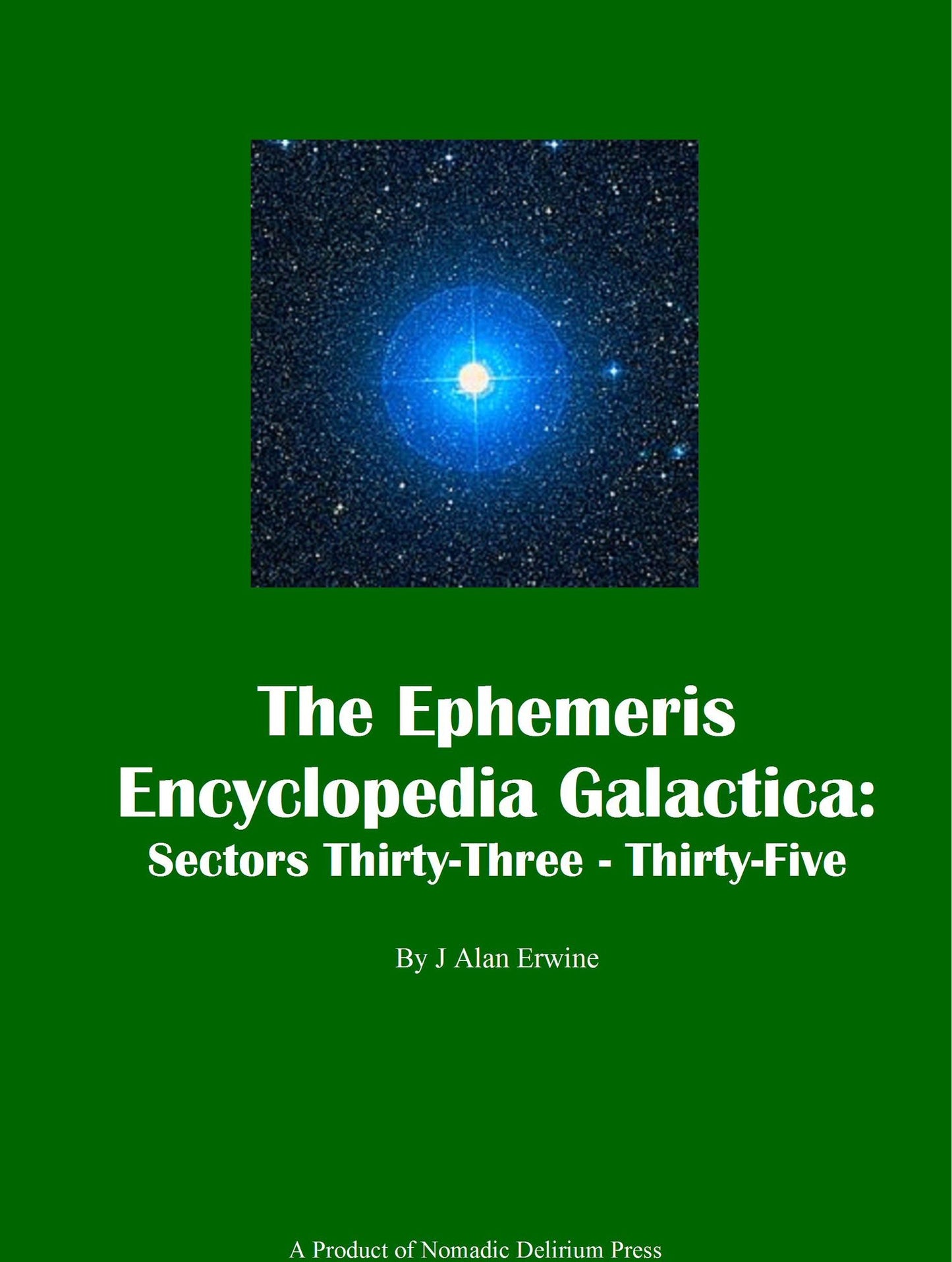 The Ephemeris Encyclopedia Galactica: Sectors Thirty-Three - Thirty Five