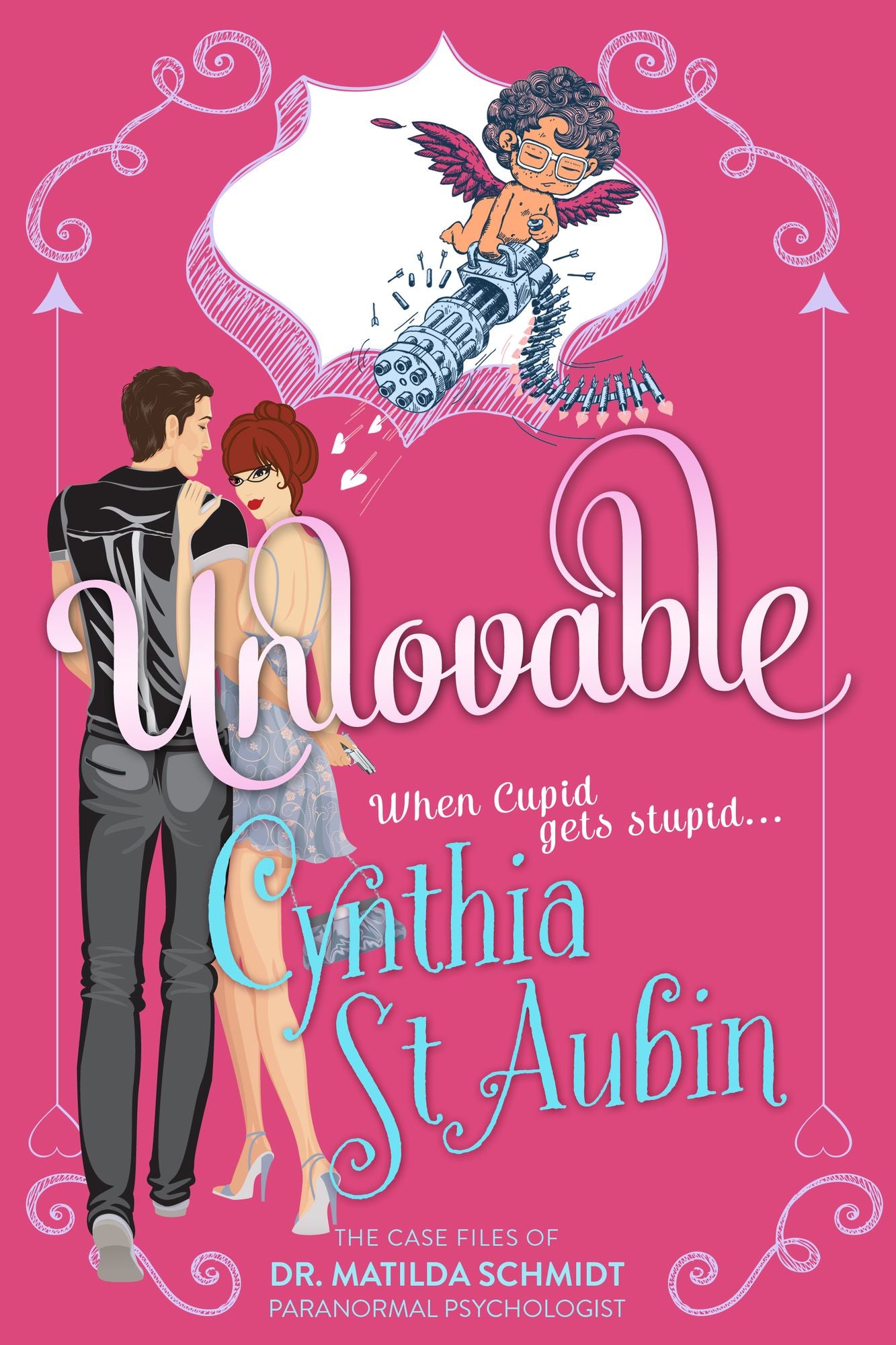 Unlovable: The Case Files of Dr. Matilda Schmidt, Paranormal Psychologist