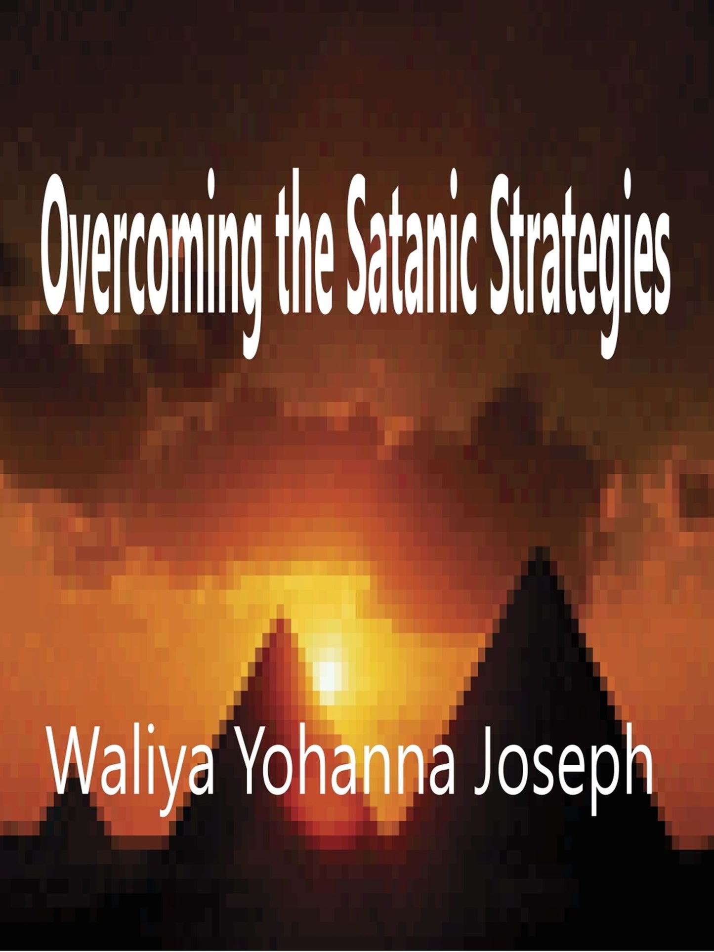 Overcoming the Satanic Strategies