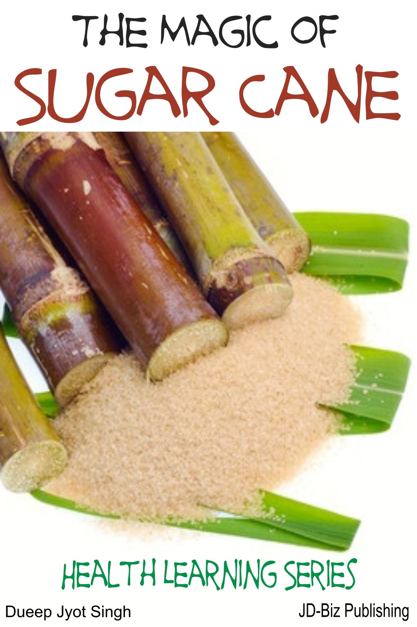 The Magic of Sugar Cane