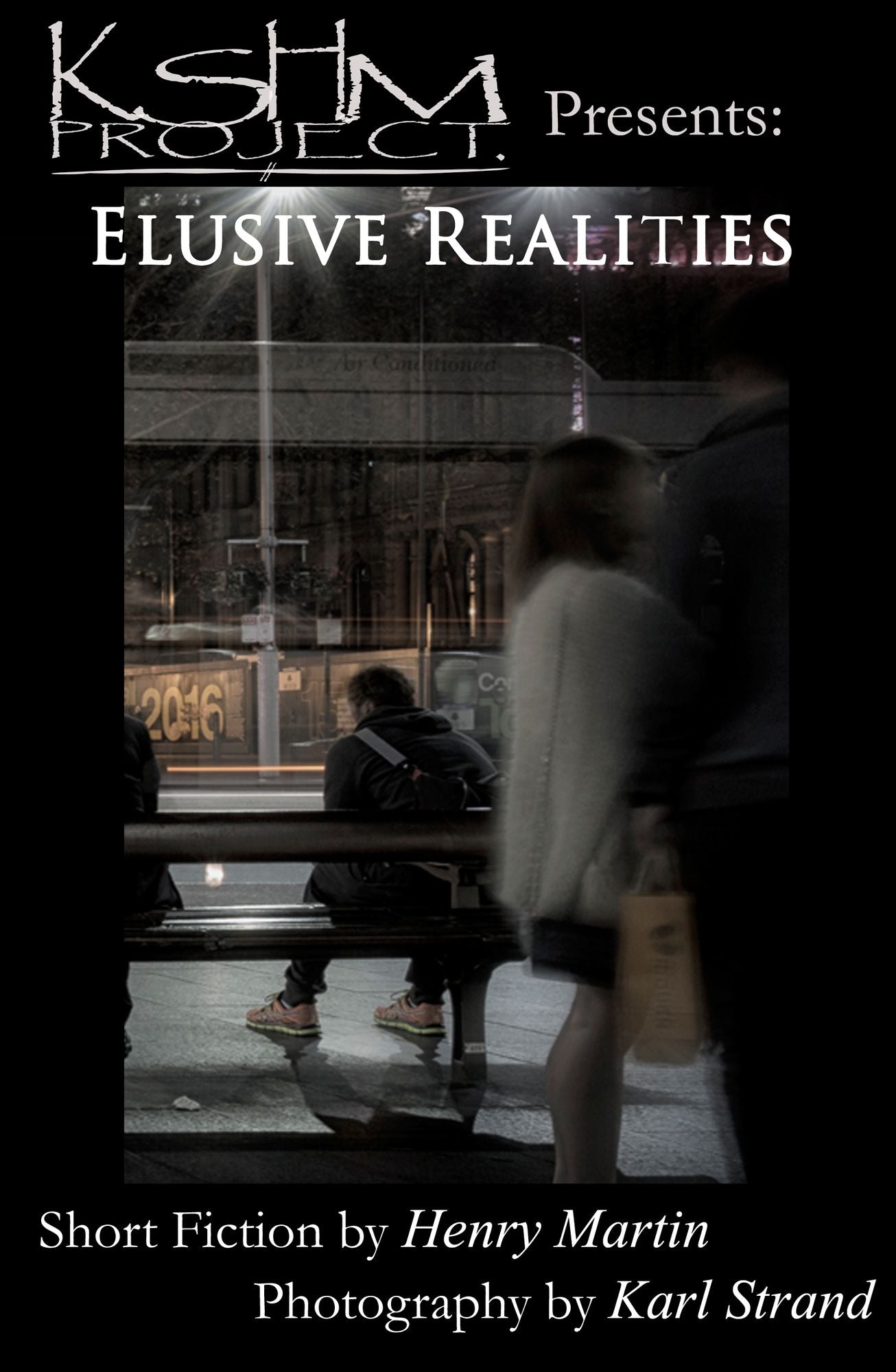 KSHM Project Presents: Elusive Realities