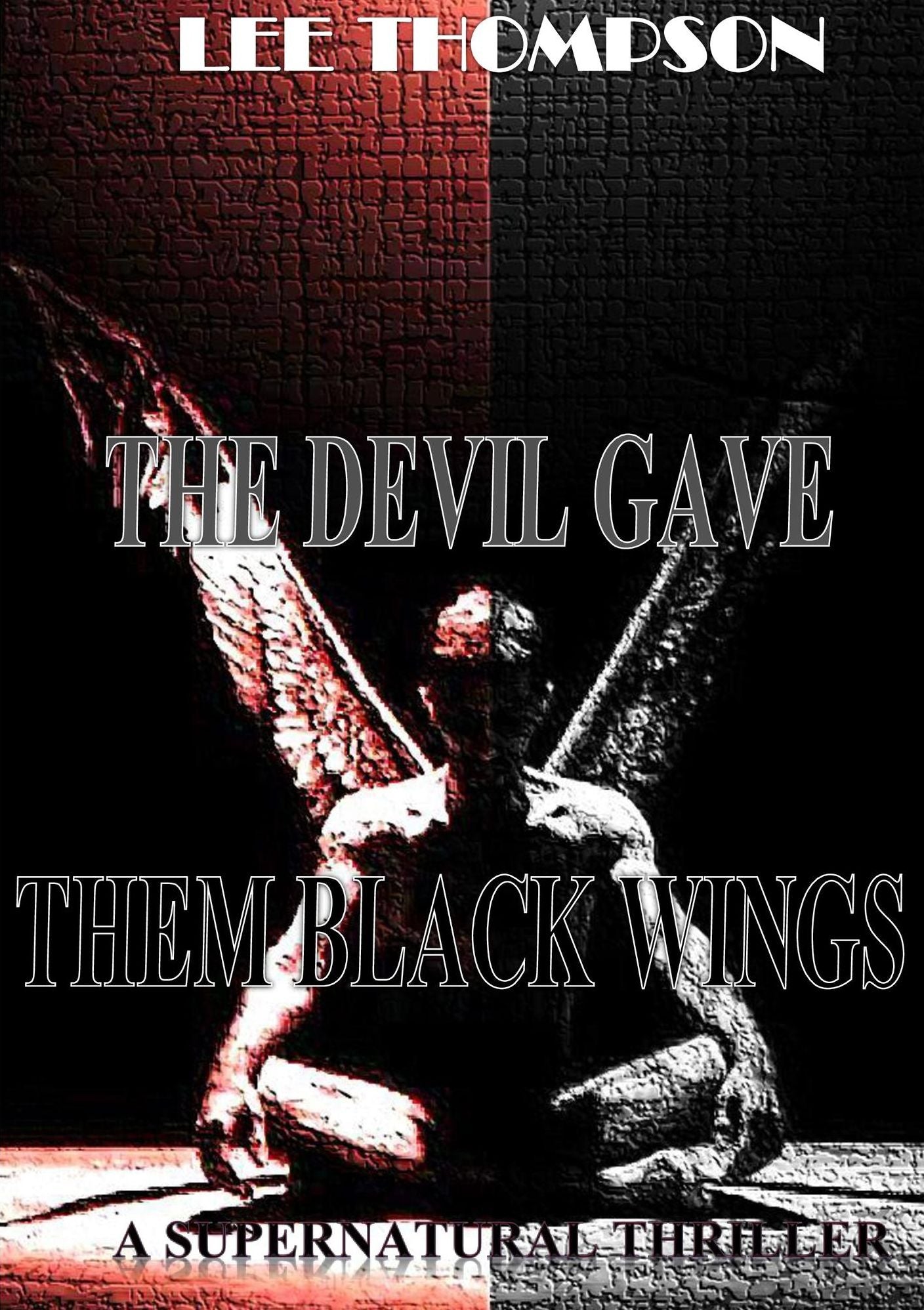 The Devil Gave Them Black Wings