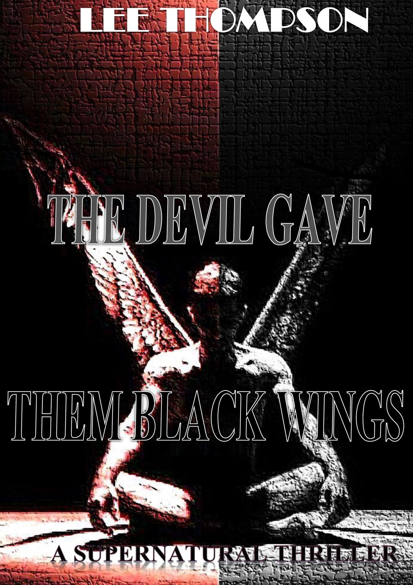 The Devil Gave Them Black Wings