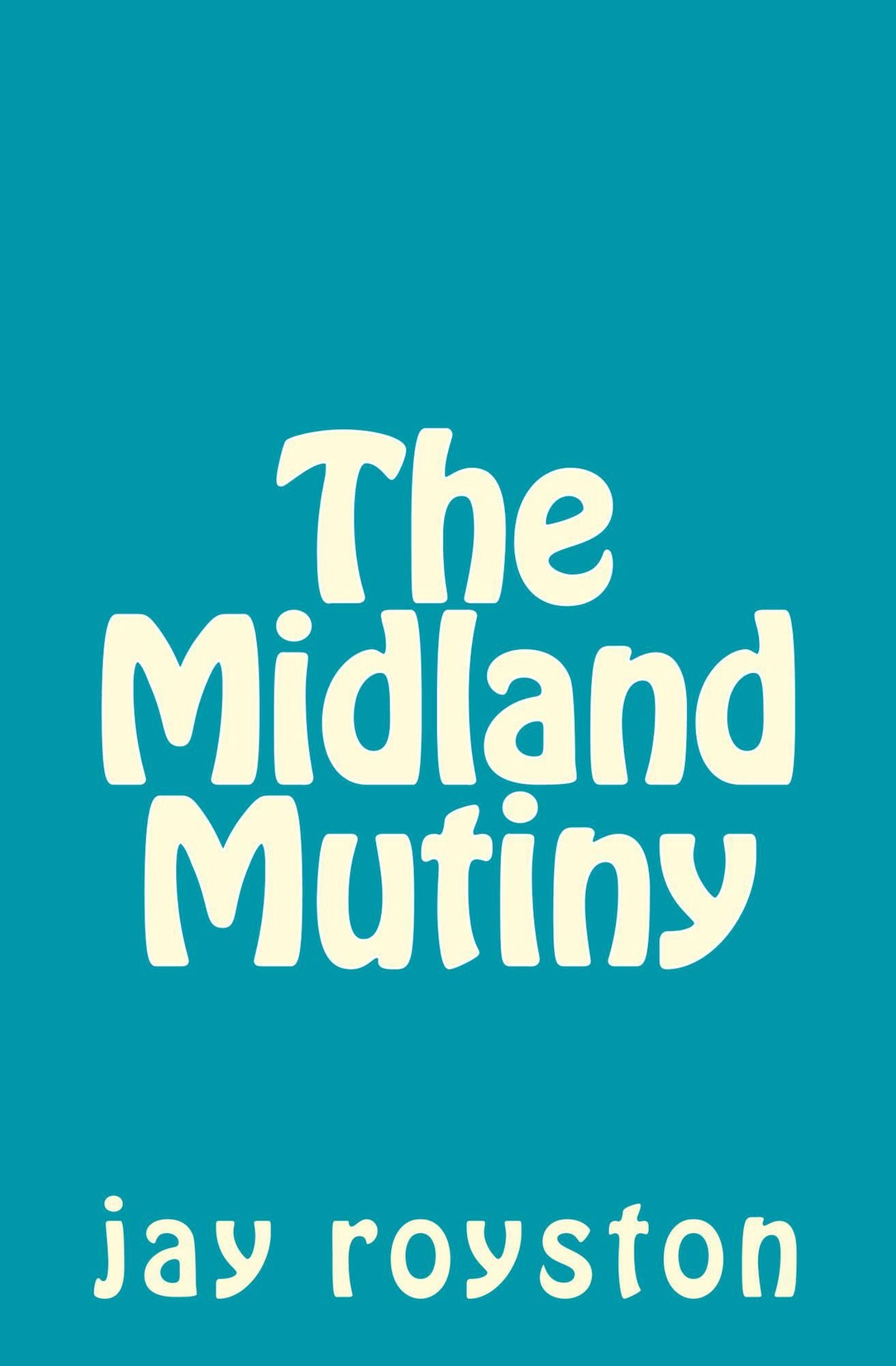 The Midland Mutiny