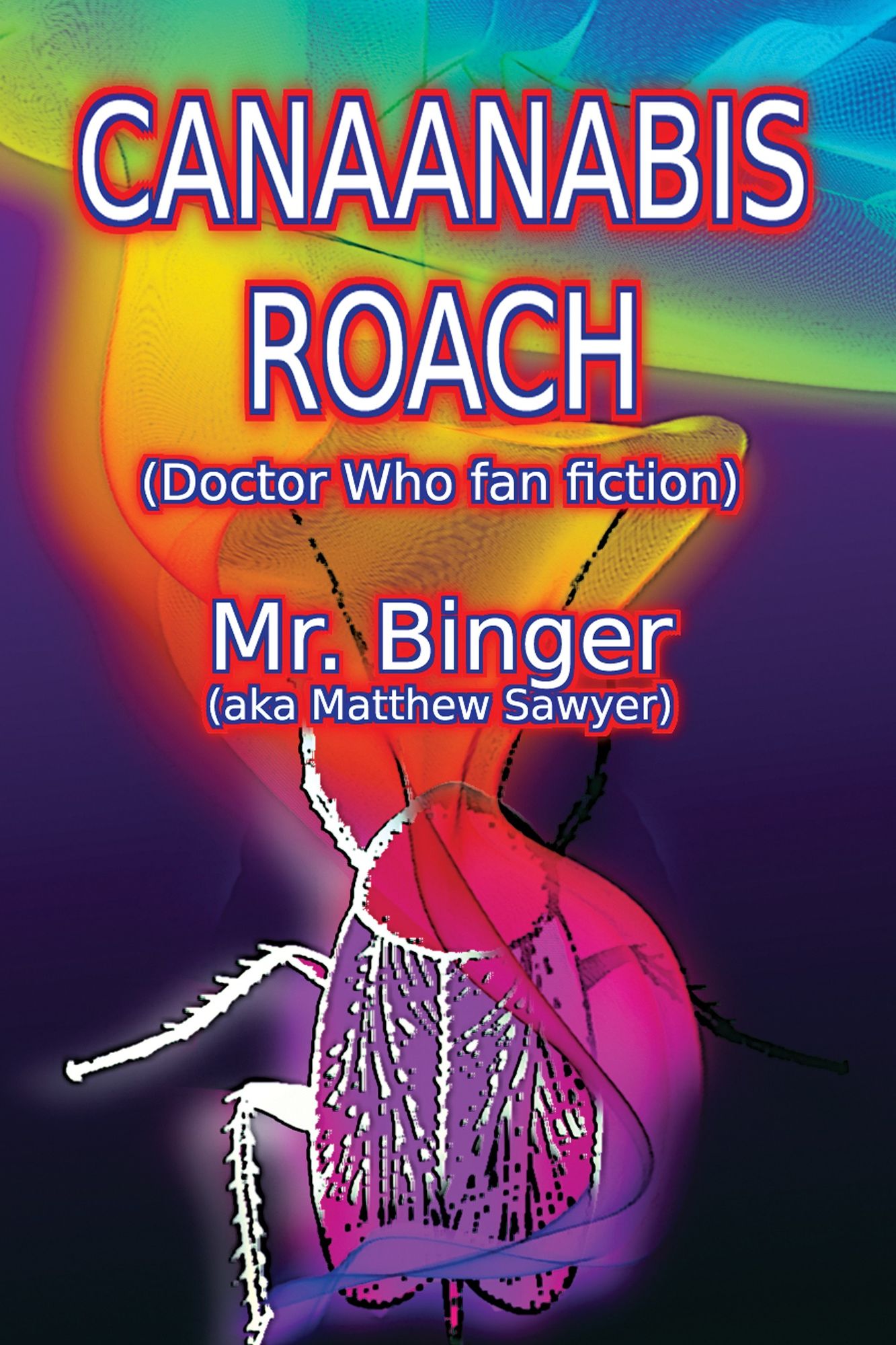 Canaanabis Roach (Doctor Who fan fiction)