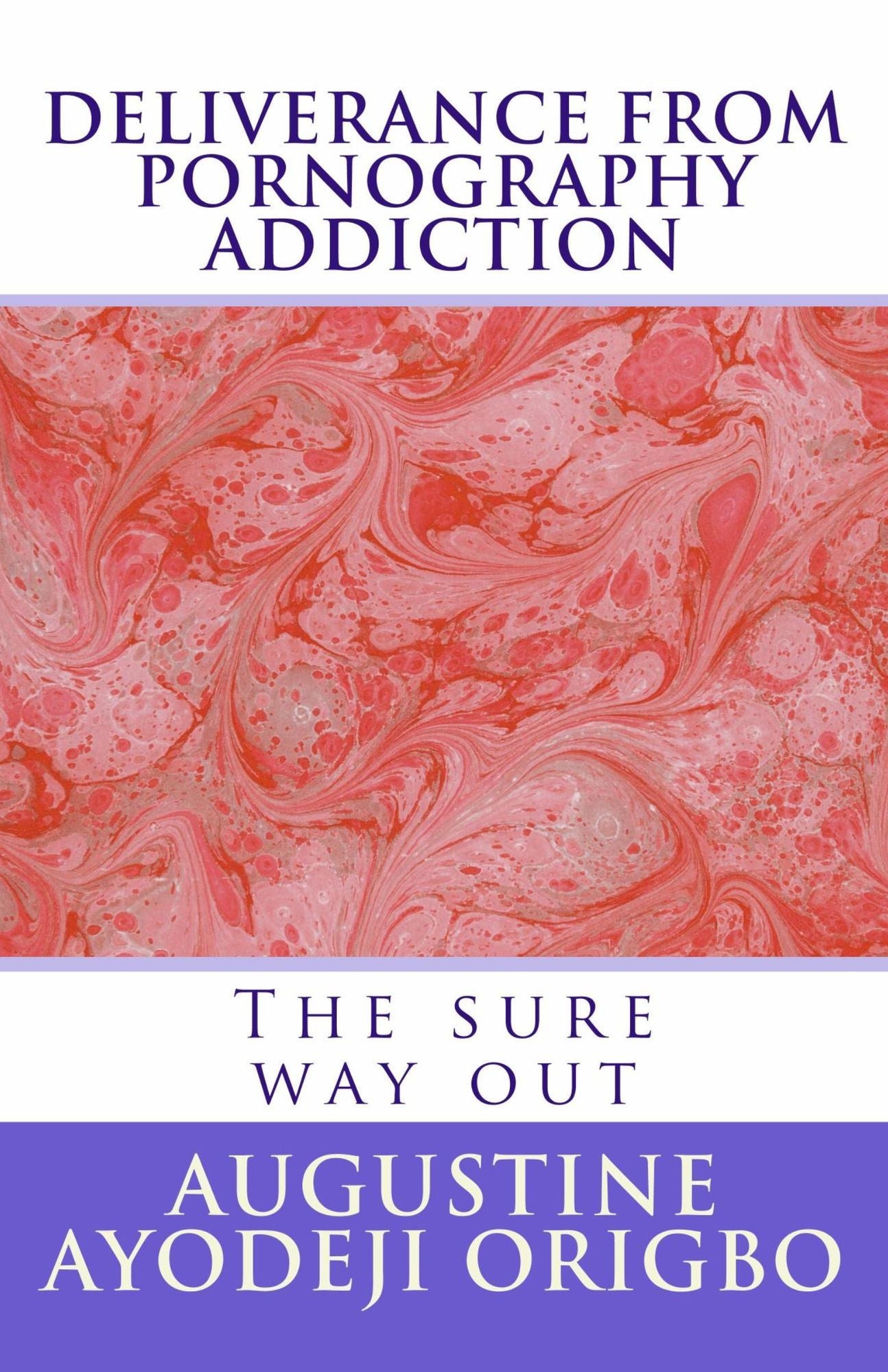 Deliverance From Pornography Addiction.