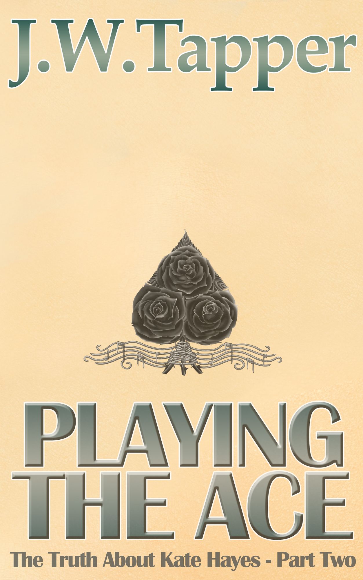 Playing The Ace (The Truth About Kate Hayes - Part Two)