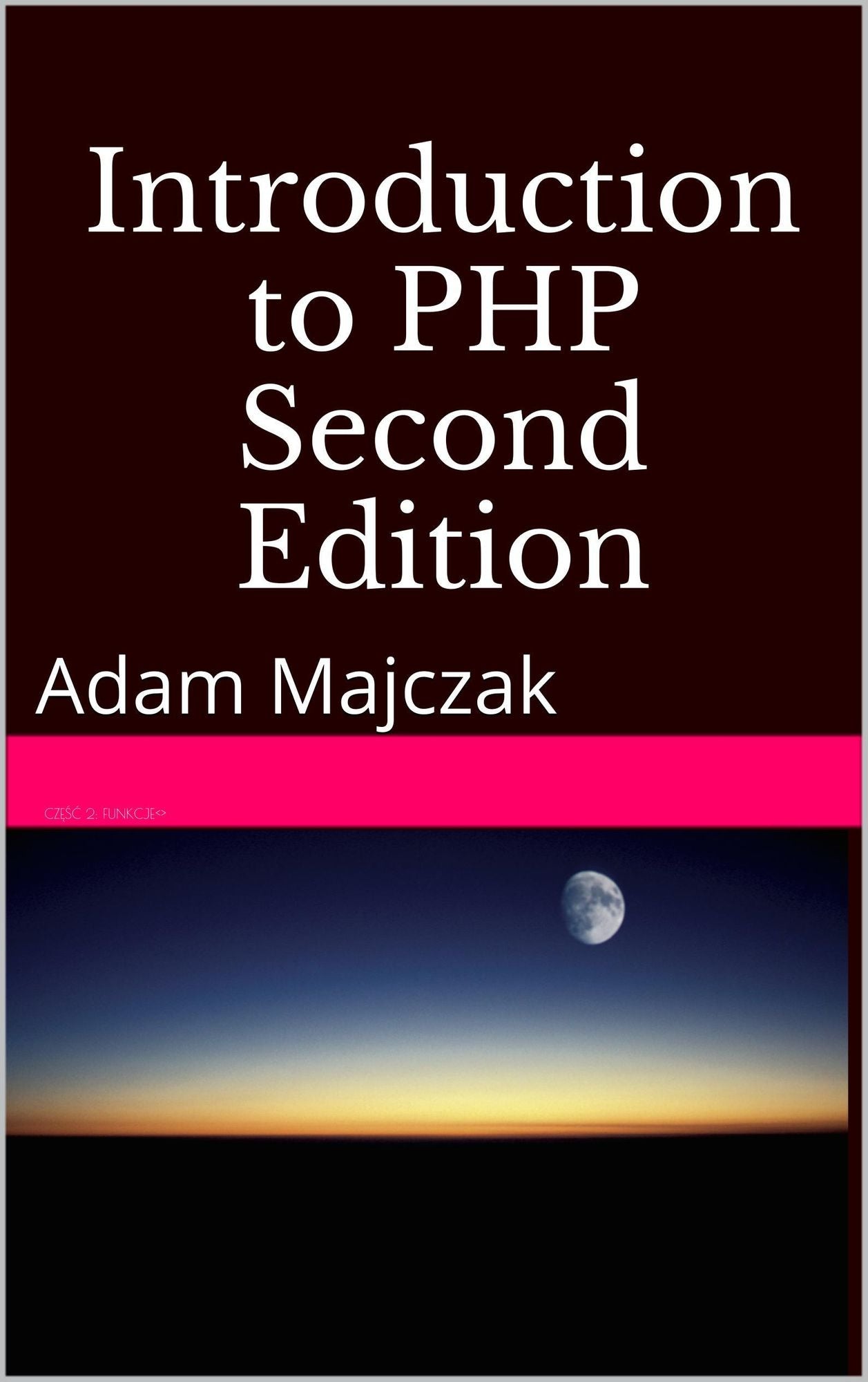 Introduction to PHP, Part 4, Second Edition