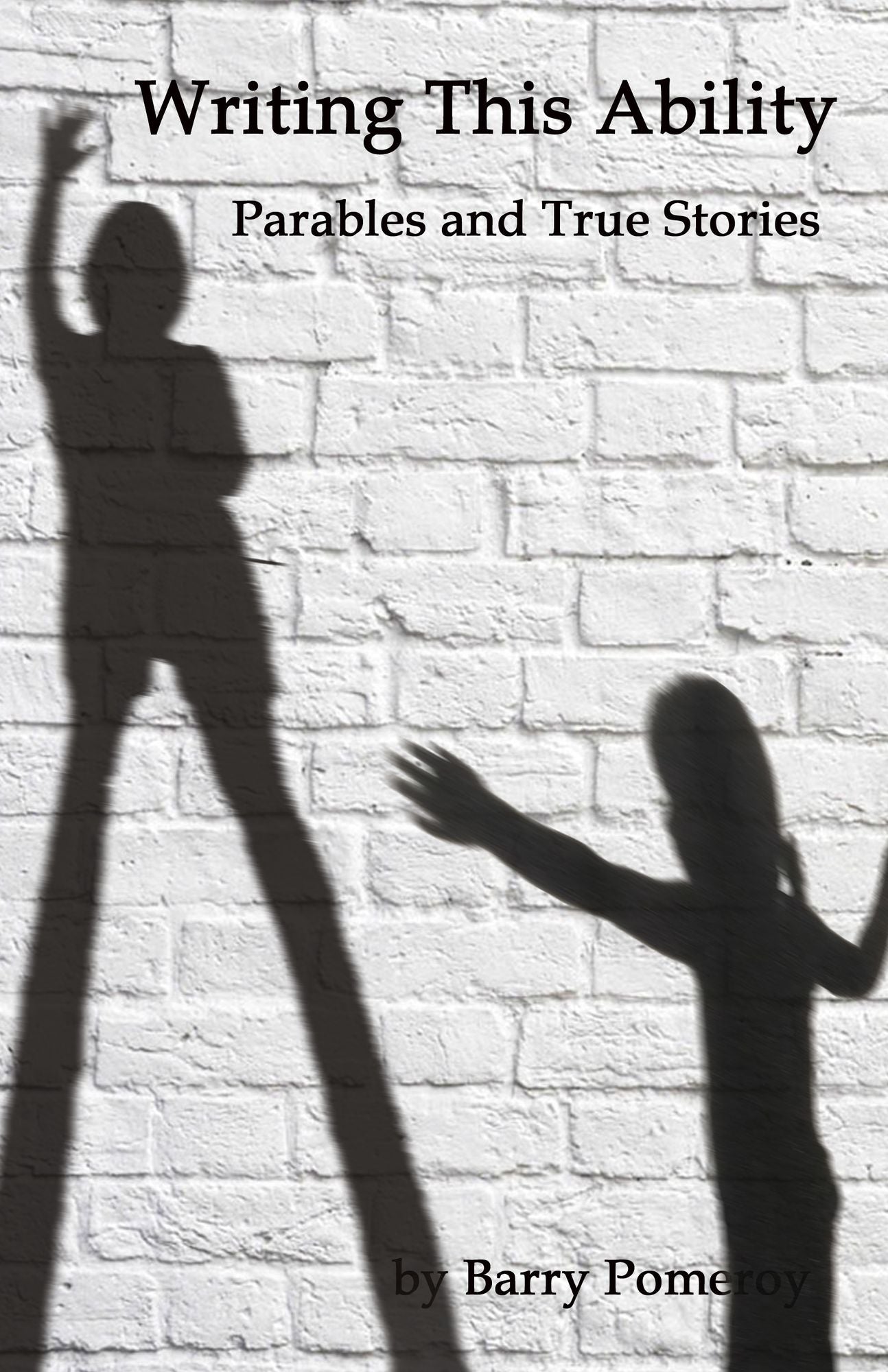 Writing This Ability: Parables and True Stories