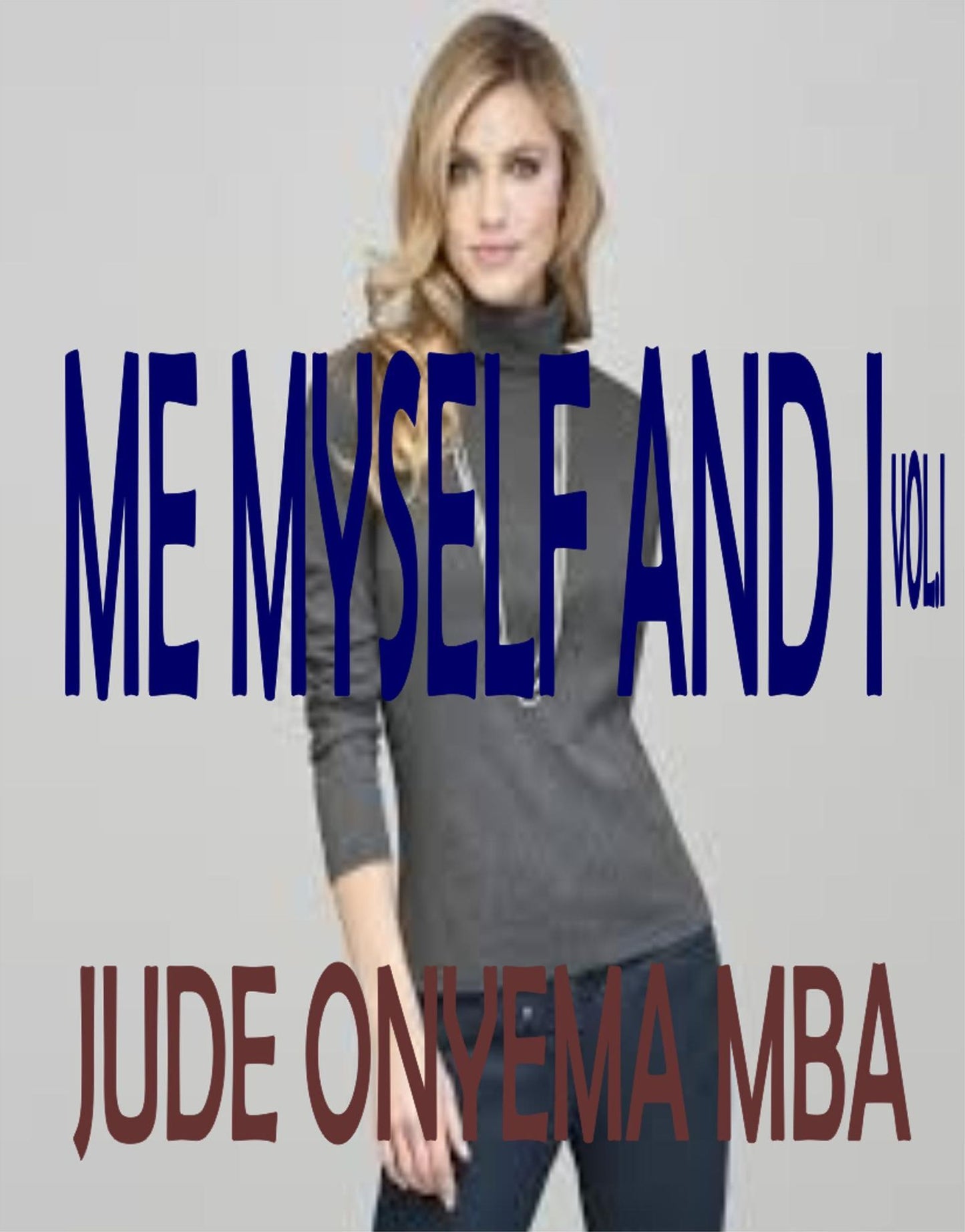 Me Myself And I