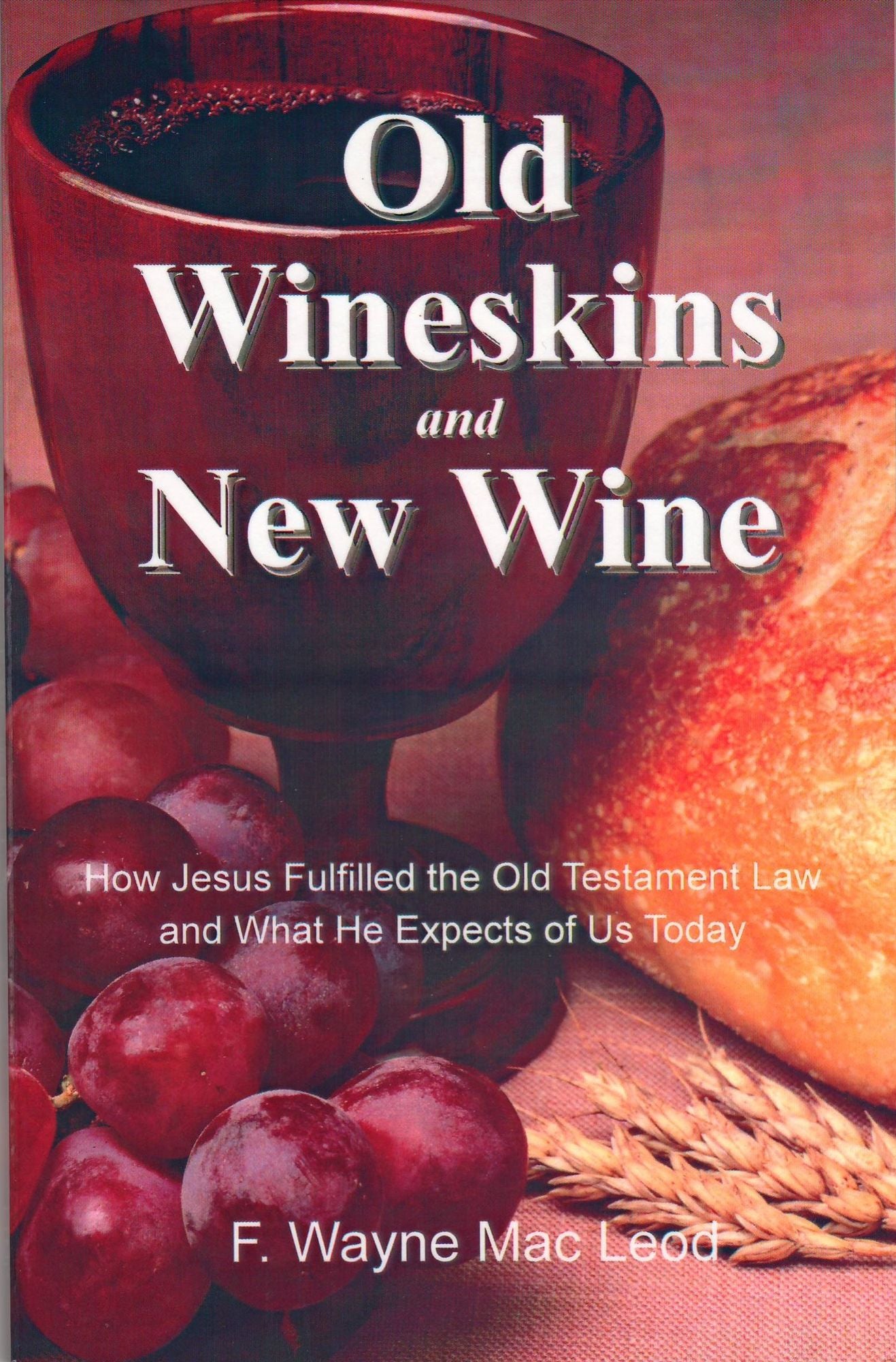 Old Wineskins and New Wine