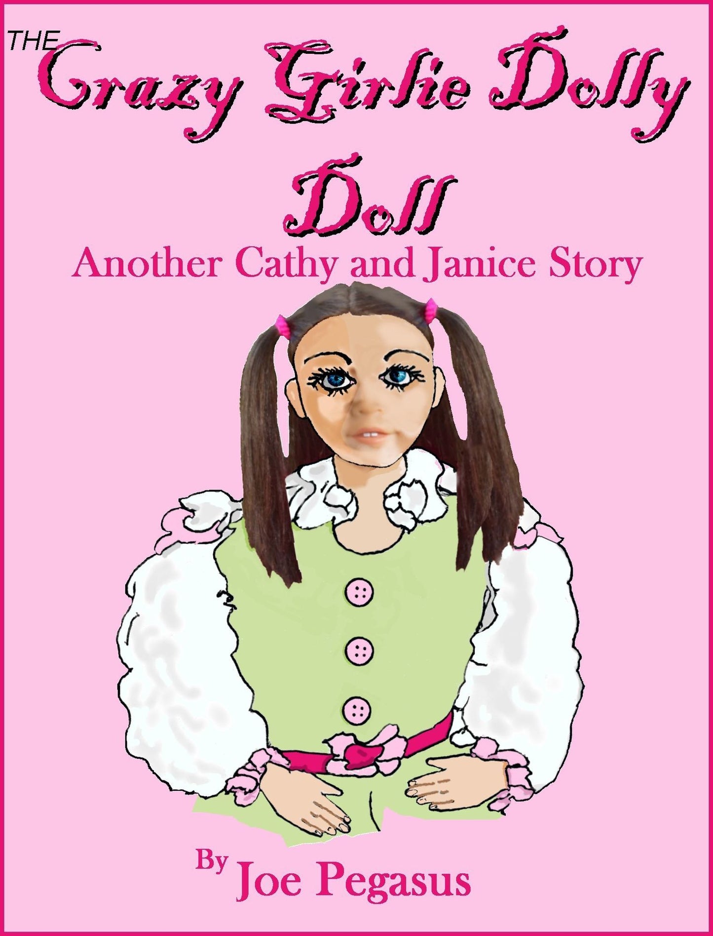 The Crazy Girlie Dolly Doll