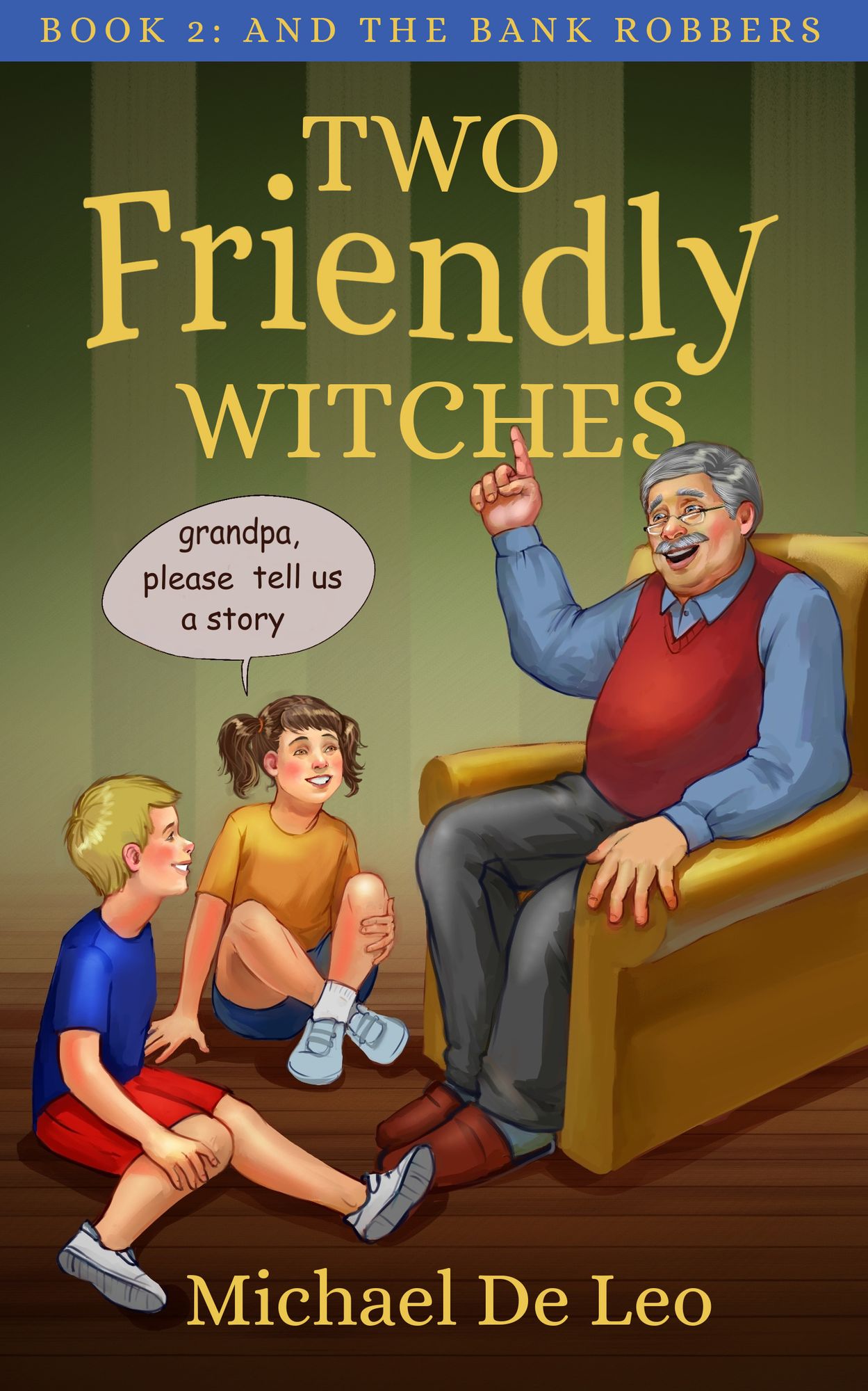 Two Friendly Witches: 2. And The Bank Robbers