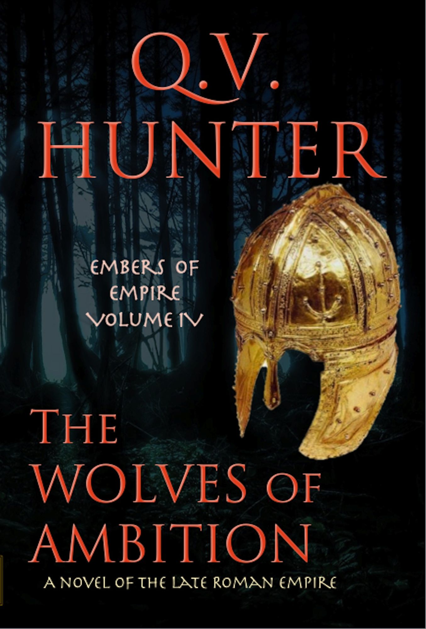 The Wolves of Ambition, a Novel of the Late Roman Empire