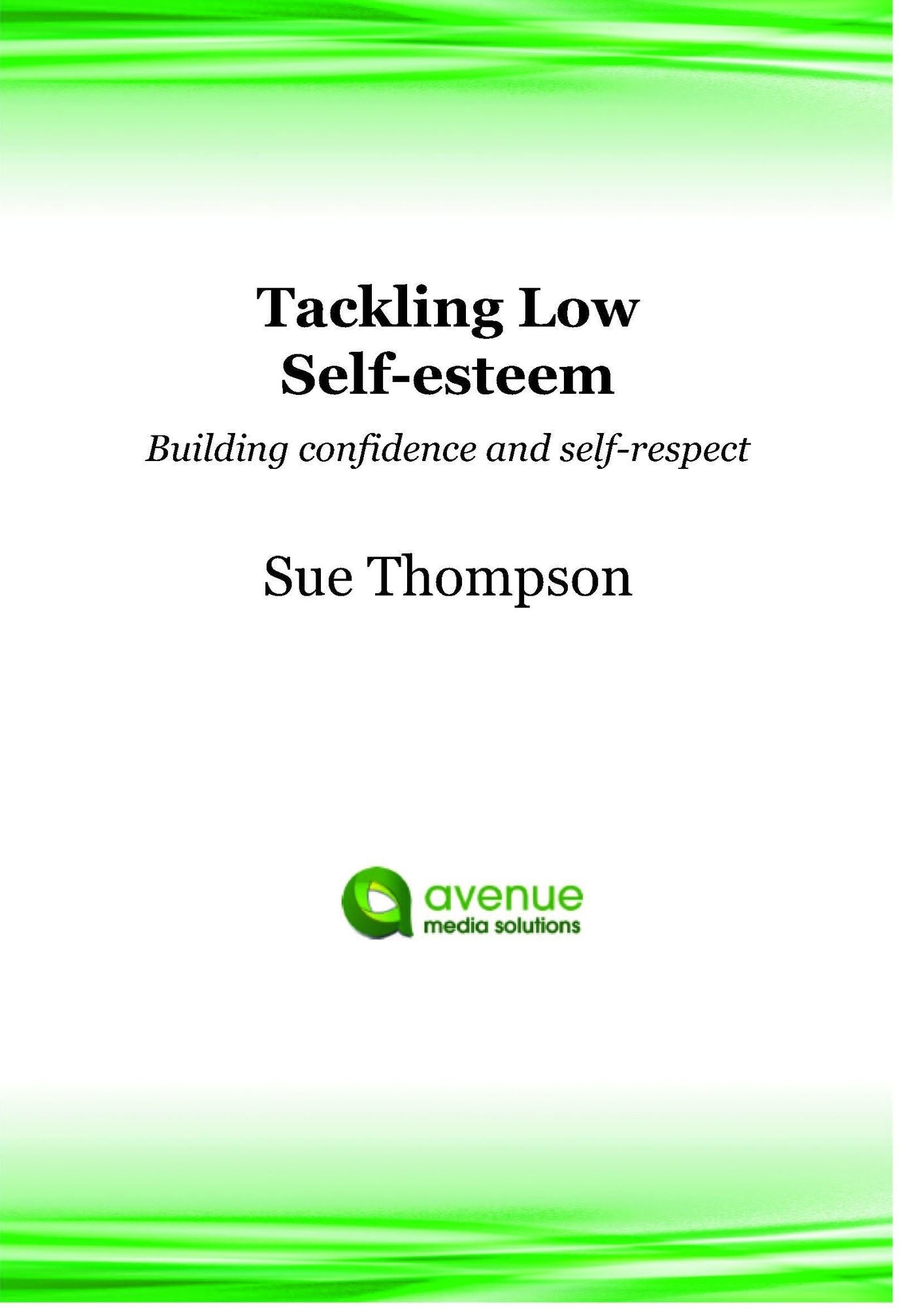 Tackling Low Self-esteem: Building Confidence and Self-respect