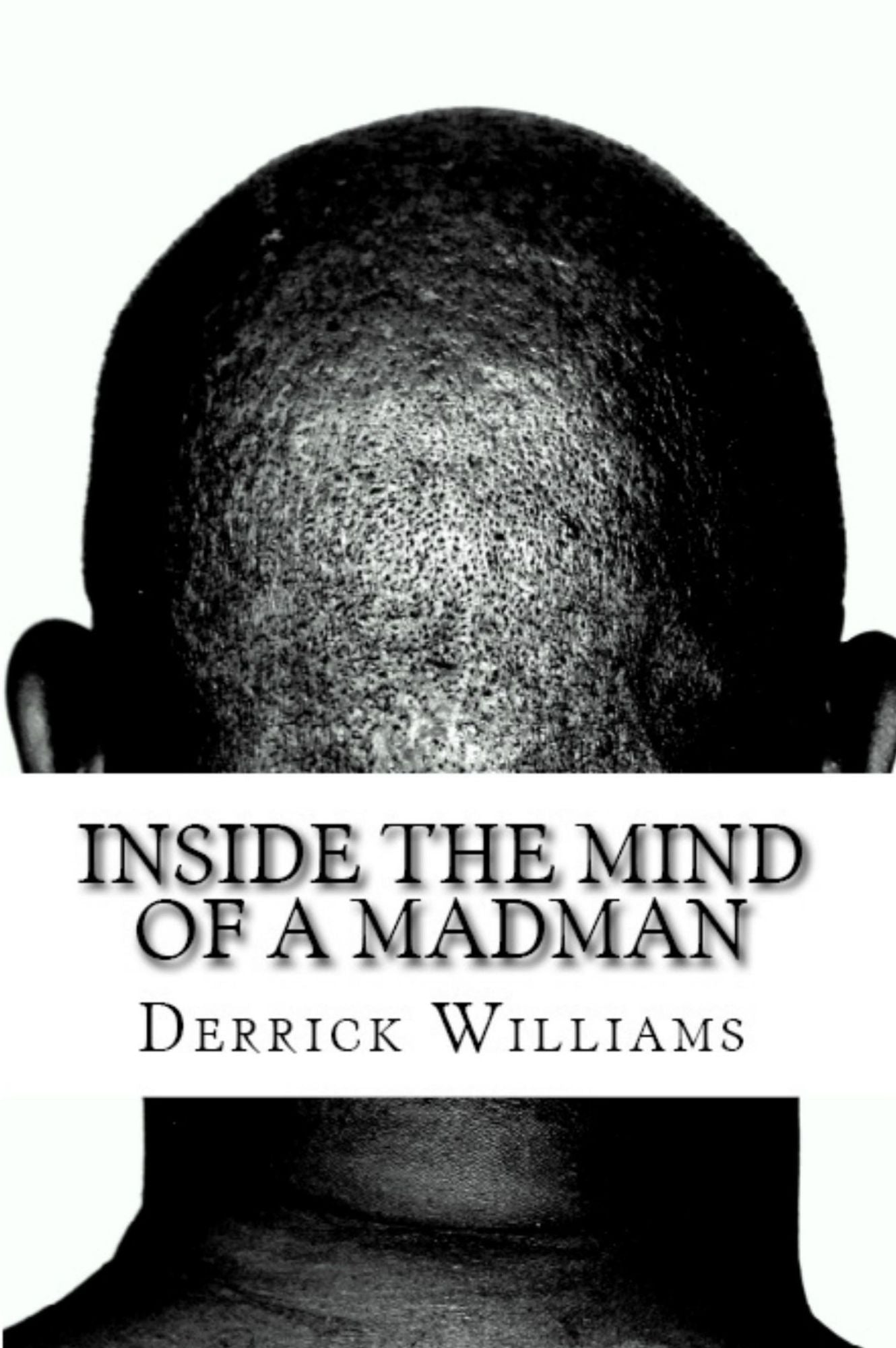 Inside the Mind of a Madman