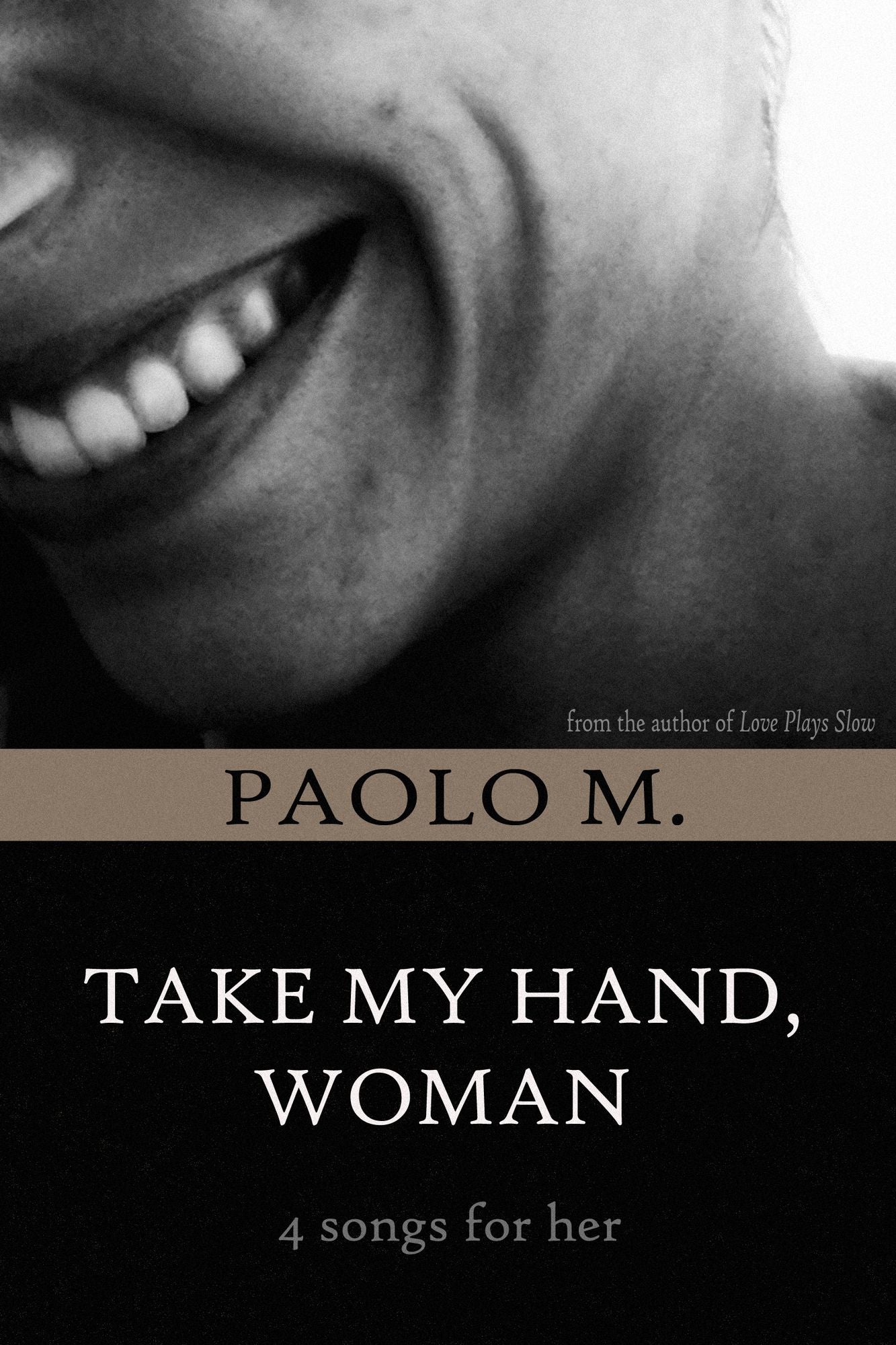 Take My Hand, Woman