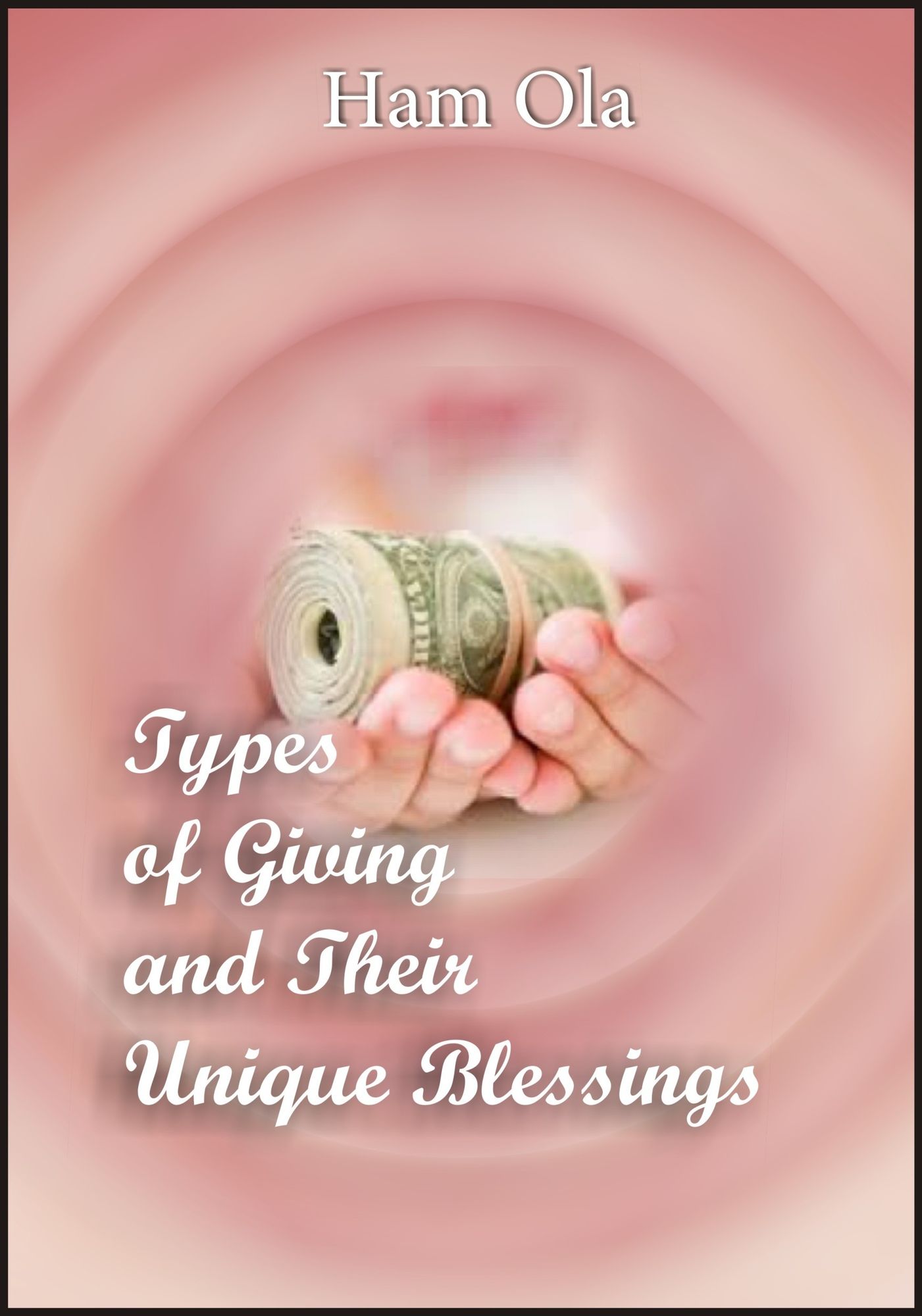 Types of Giving and Their Unique Blessings