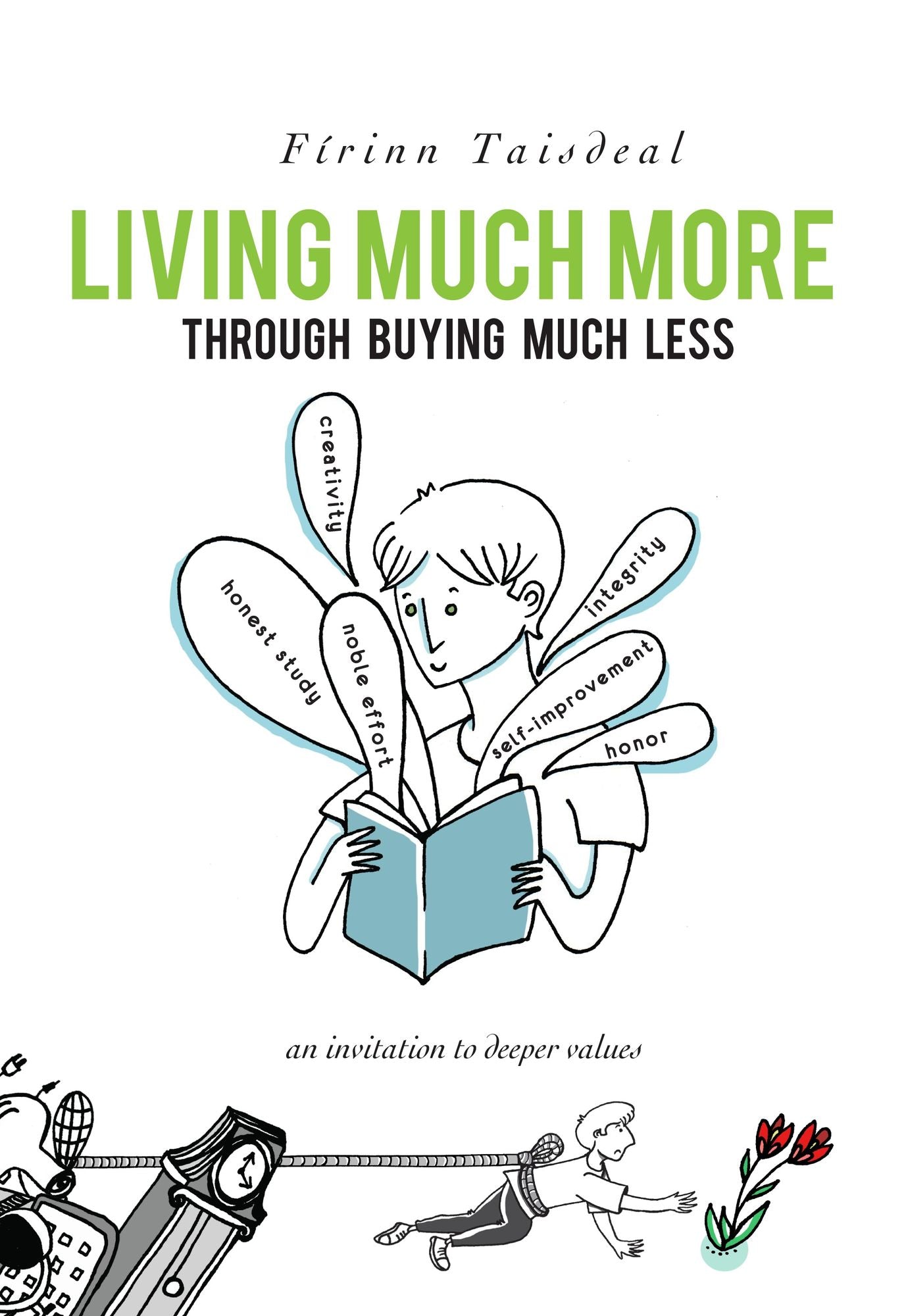 Living Much More through Buying Much Less