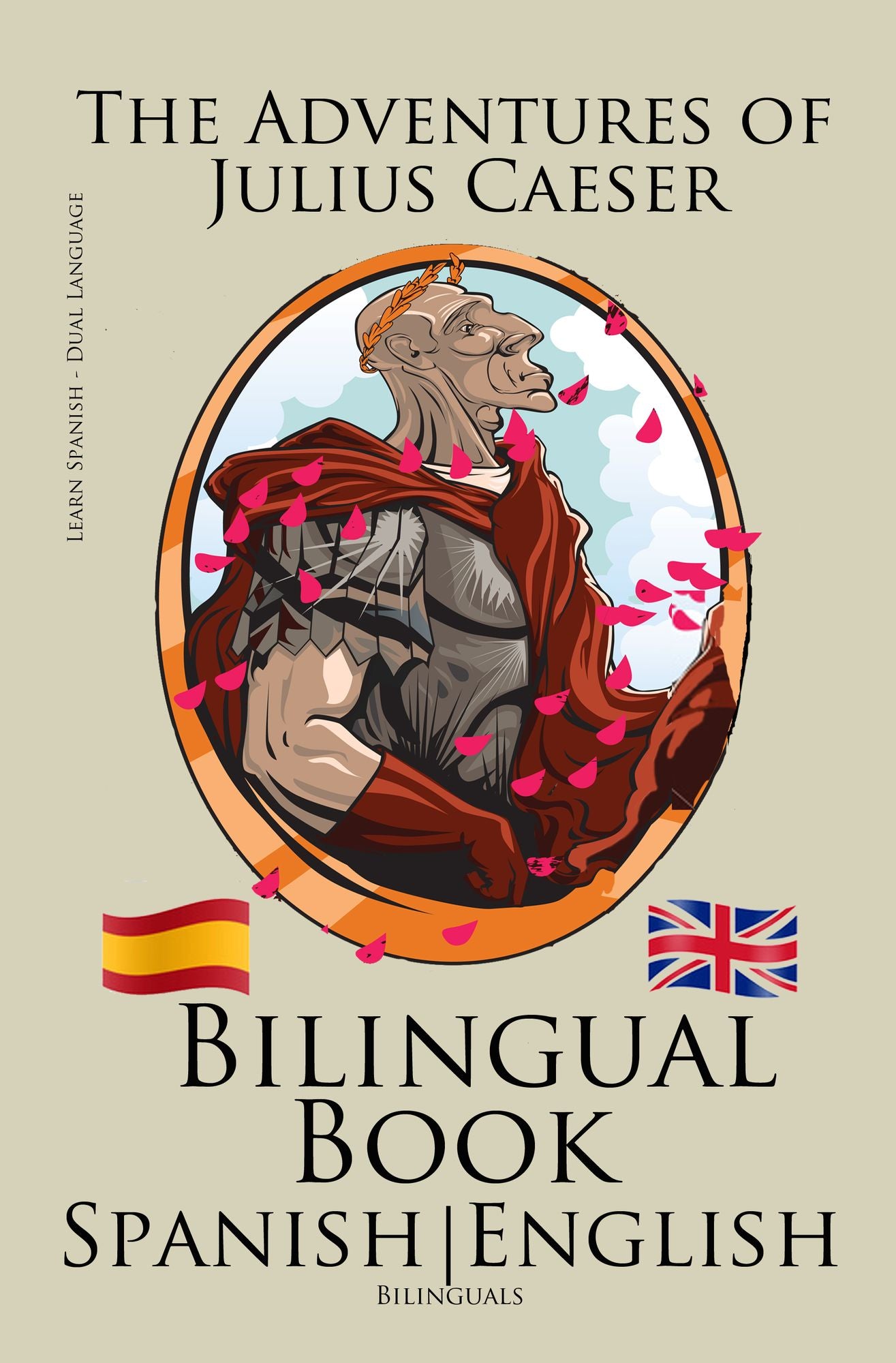 Learn Spanish - Bilingual Book - The Adventures of Julius Caesar (Spanish - English)