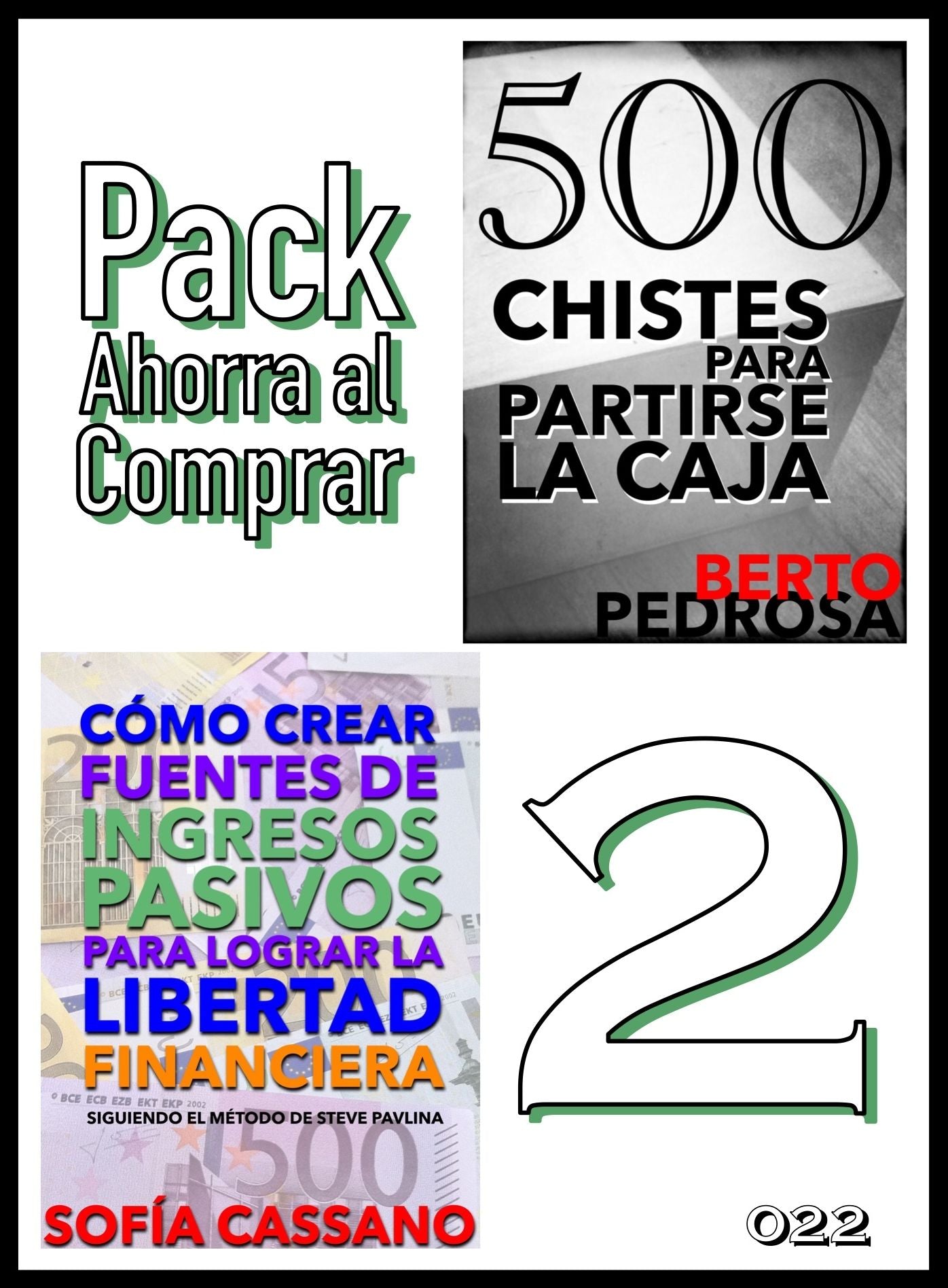 Pack Ahorra al Comprar 2: nº 022: Cómo crear fuentes de ingresos pasivos & 500 Chistes para partirse la caja