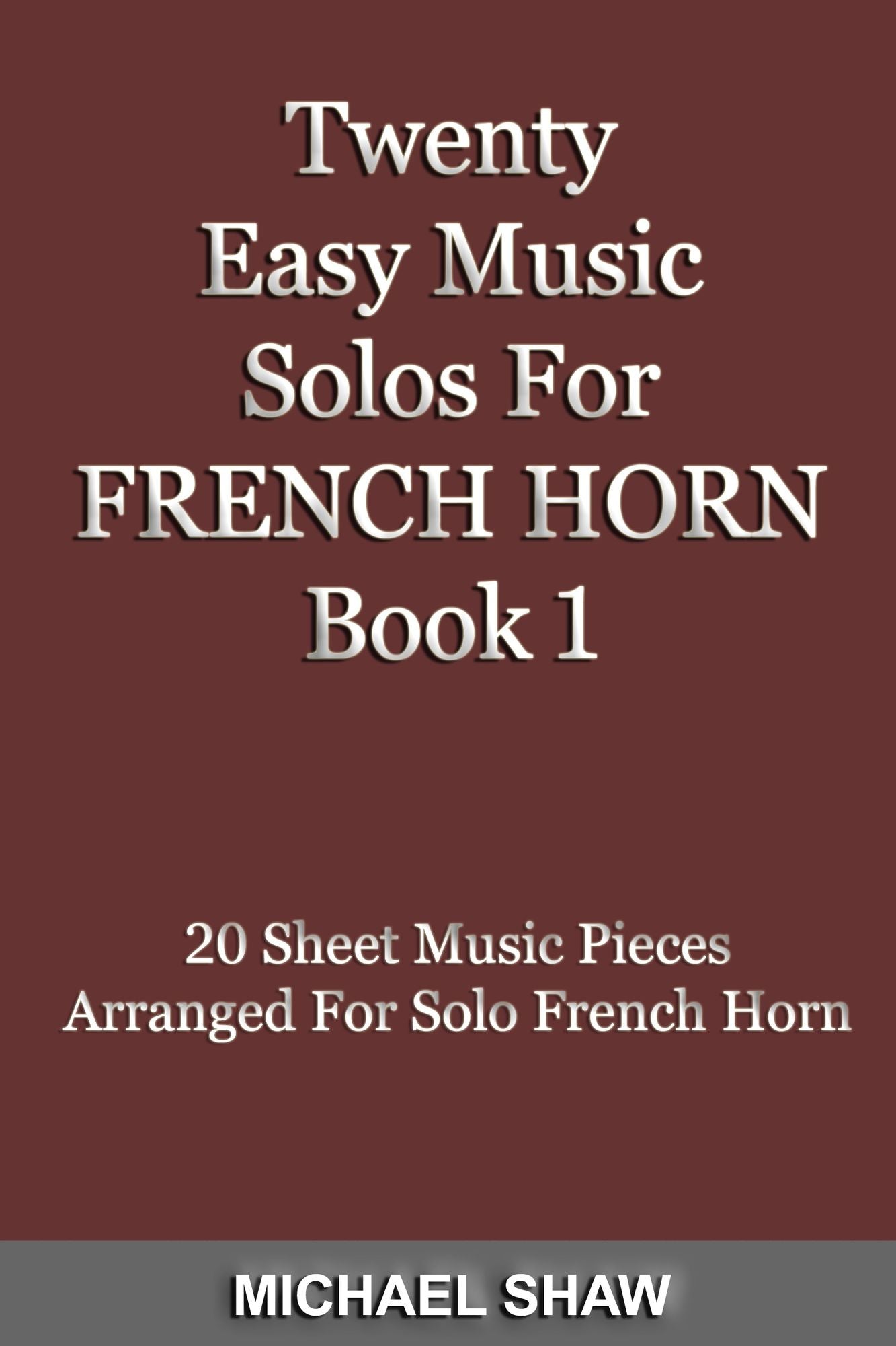 Twenty Easy Music Solos For French Horn Book 1