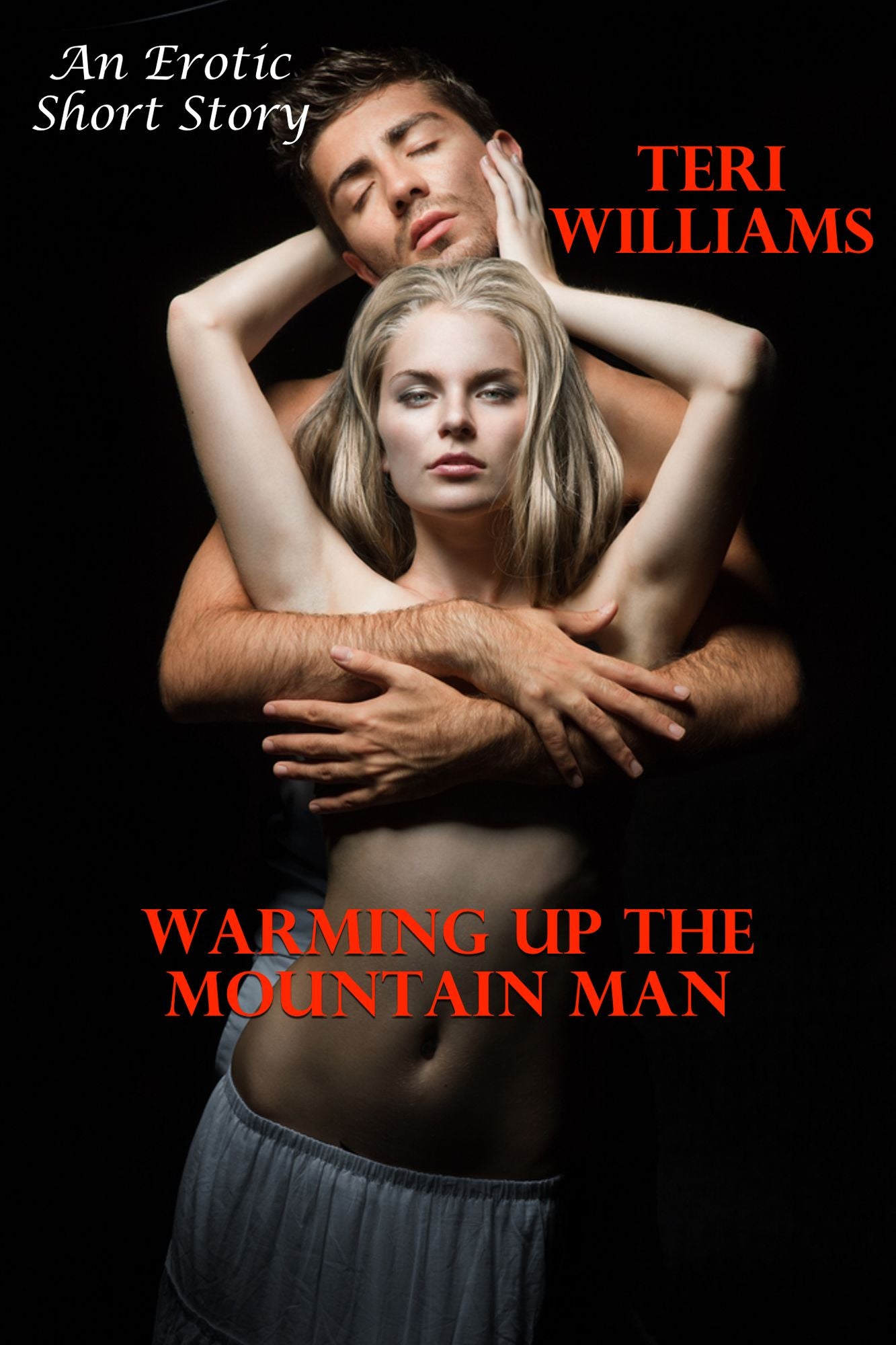 Warming Up The Mountain Man (An Erotic Short Story)