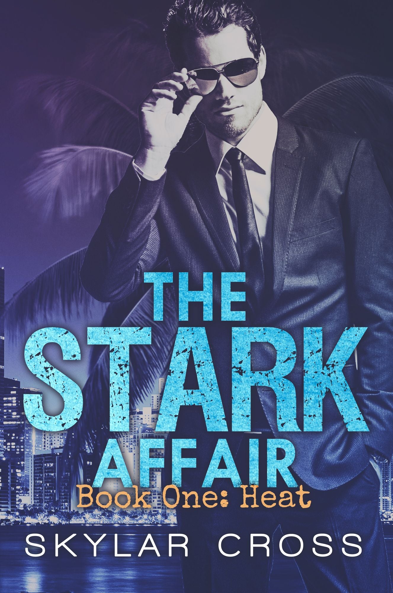 Heat: The Stark Affair Book 1