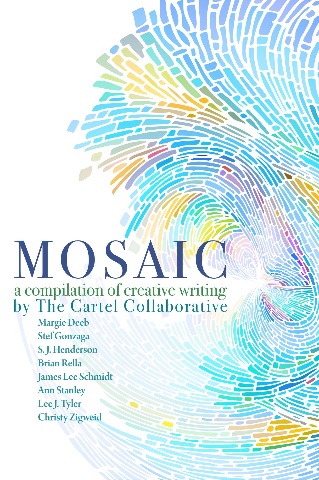 3.1 - Mosaic, A Compilation Of Creative Writing By The Cartel Collaborative