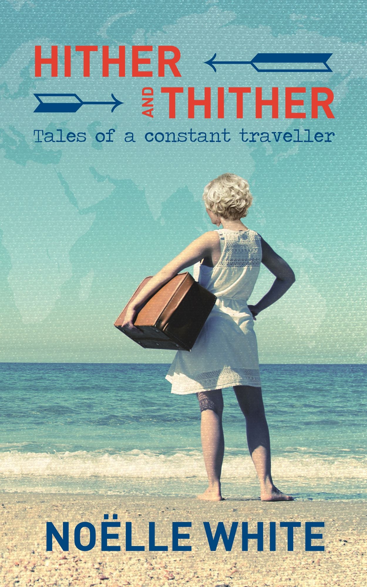 Hither and Thither: Tales of a Constant Traveller