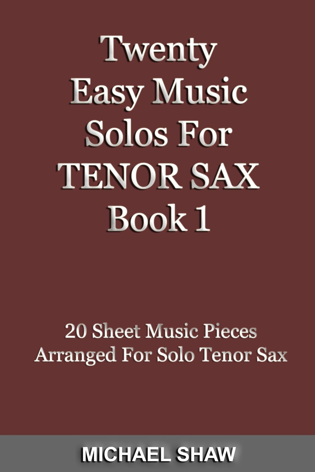 Twenty Easy Music Solos For Tenor Sax Book 1