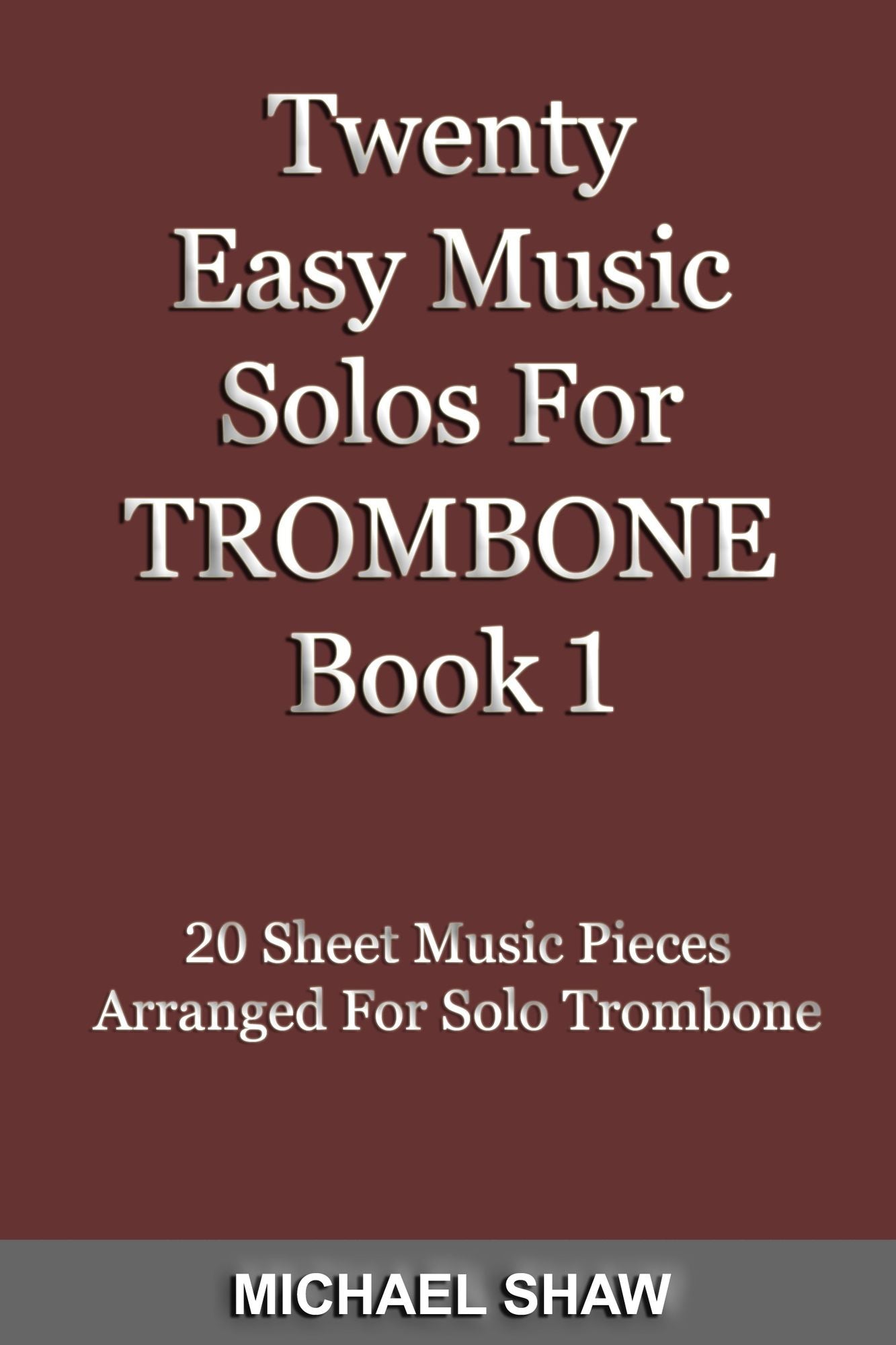 Twenty Easy Music Solos For Trombone Book 1