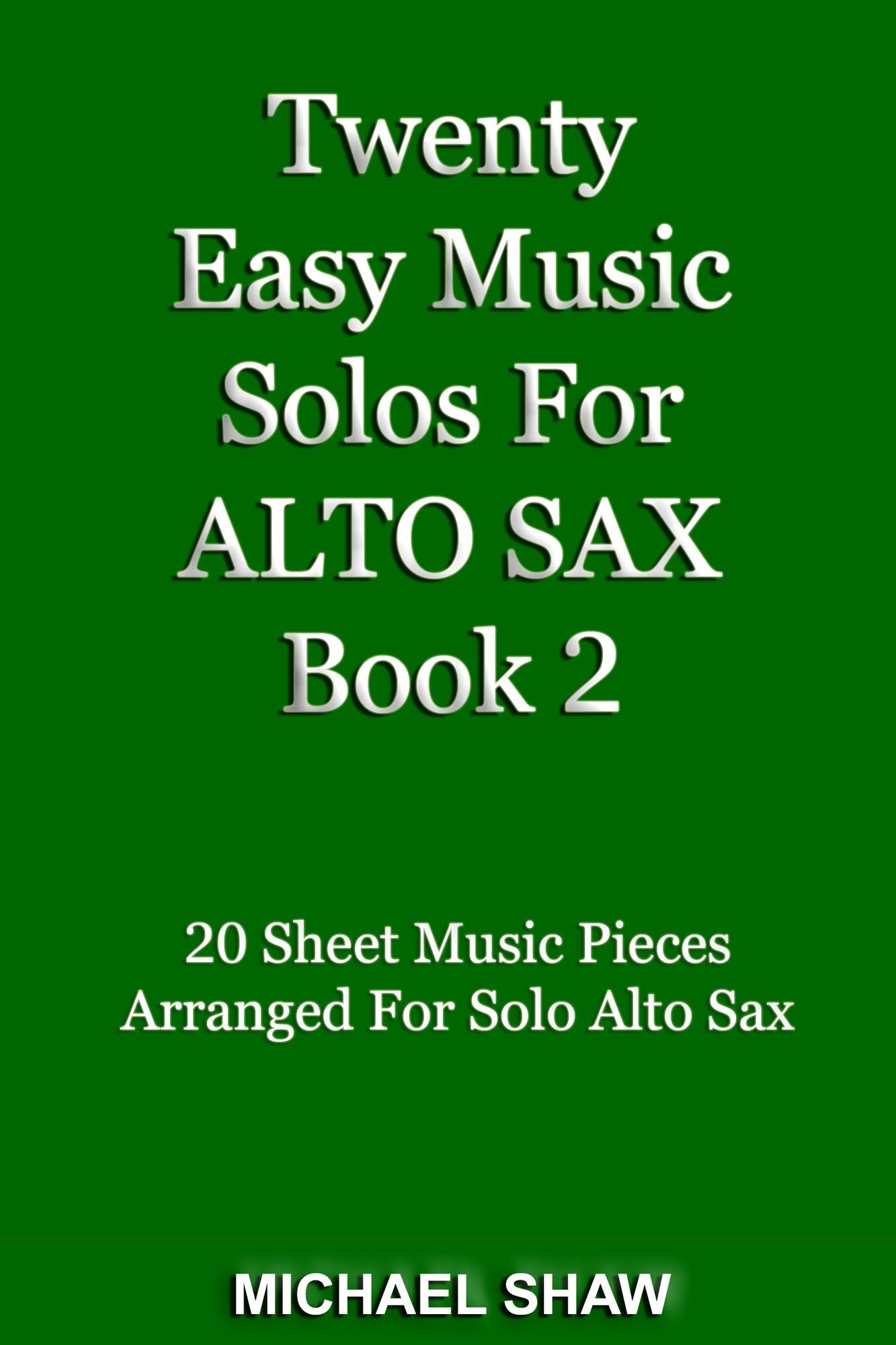 Twenty Easy Music Solos For Alto Sax Book 2