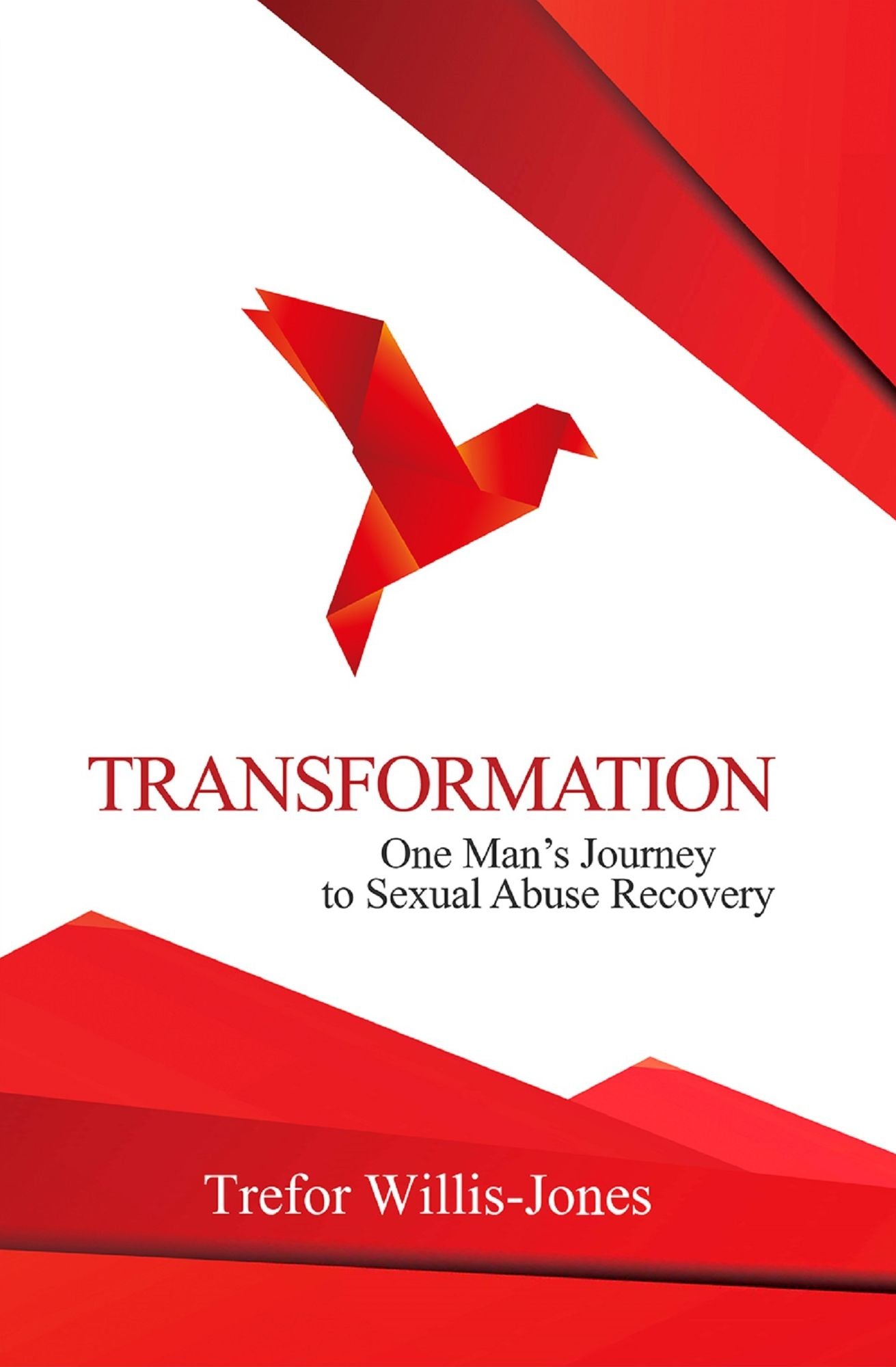 Transformation: One Man's Journey to Sexual Abuse Recovery