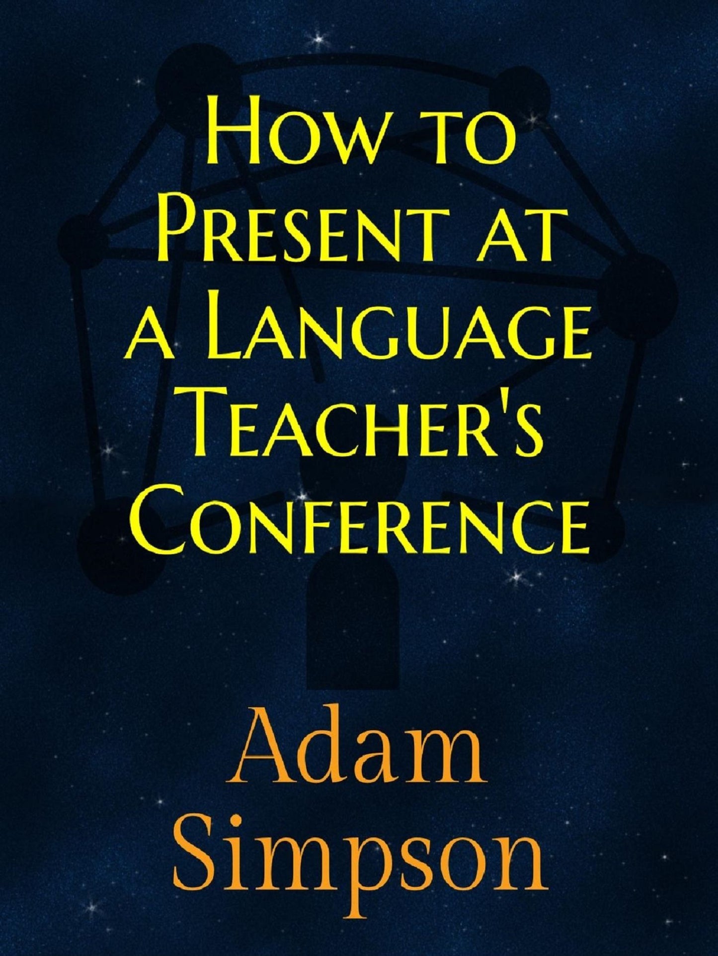 How to Present at a Language Teacher's Conference