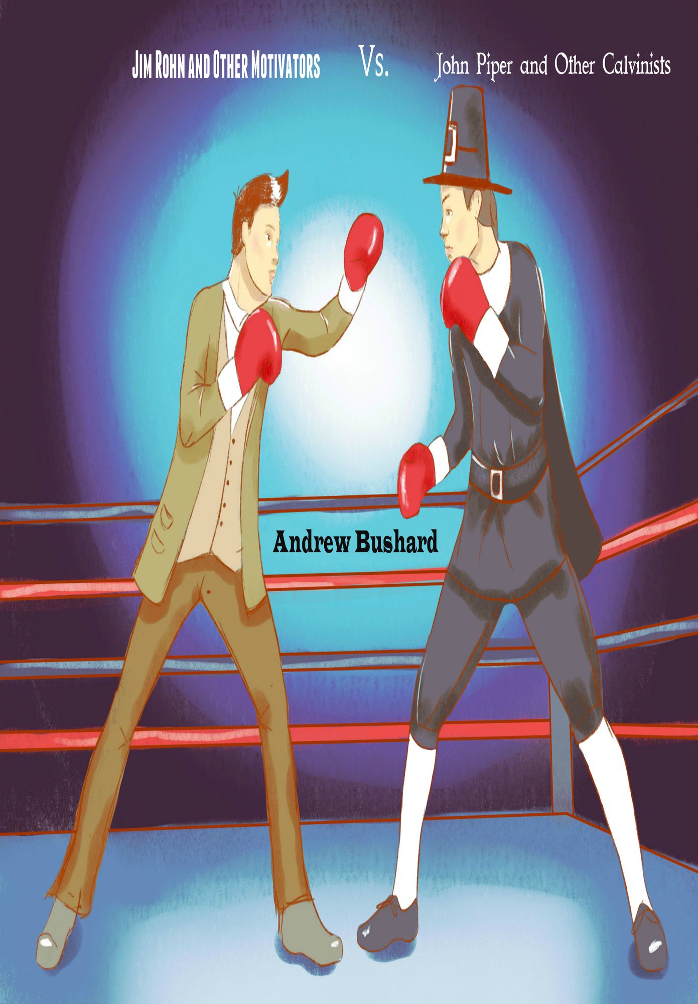 Jim Rohn and Other Motivators Vs. John Piper and Other Calvinists