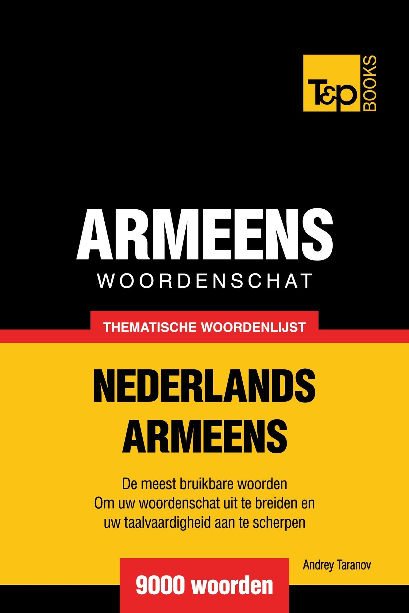 Thematische woordenschat Nederlands-Armeens: 9000 woorden