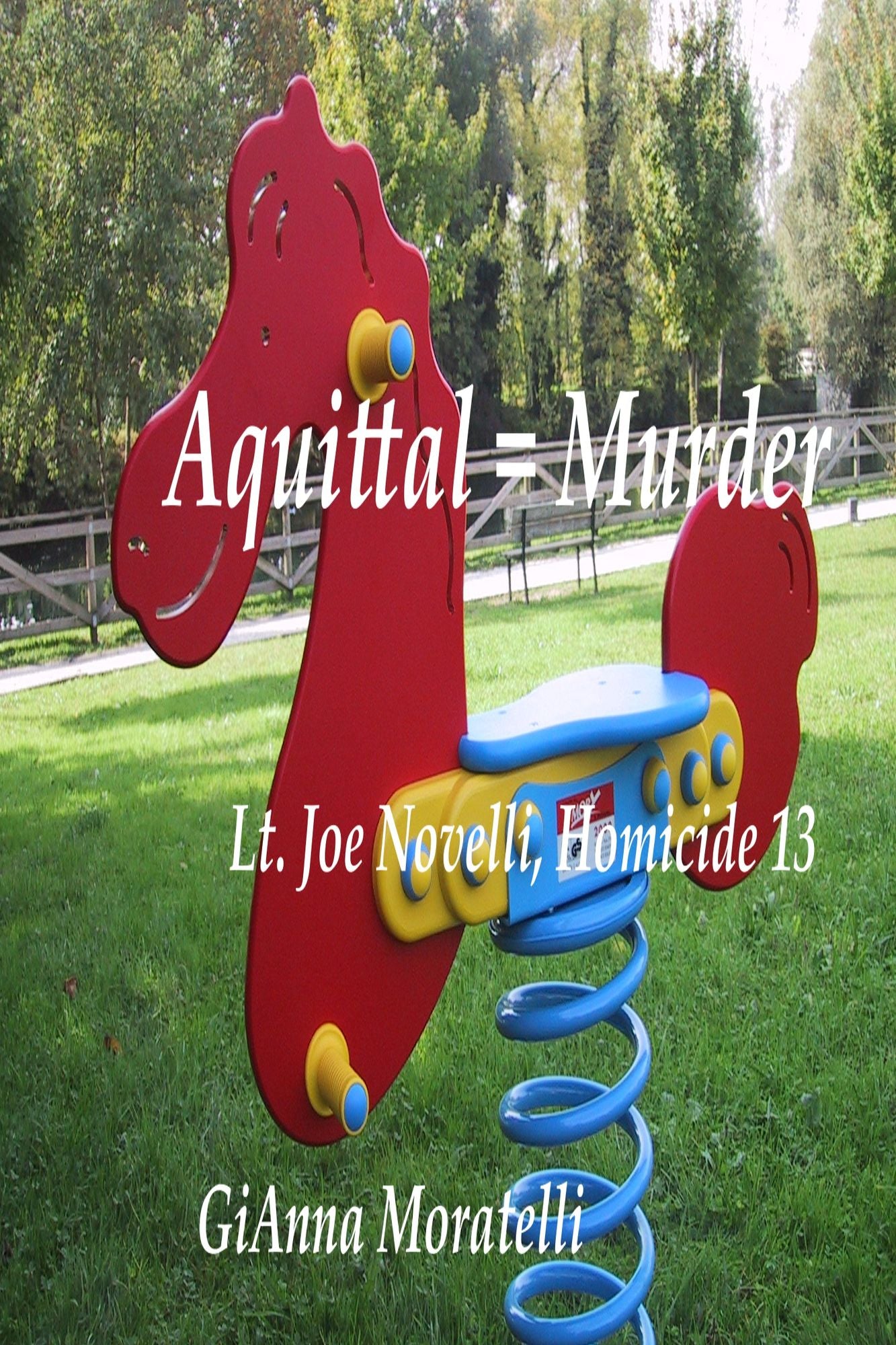 Acquittal = Murder: Lt. Joe Novelli, Homicide 13