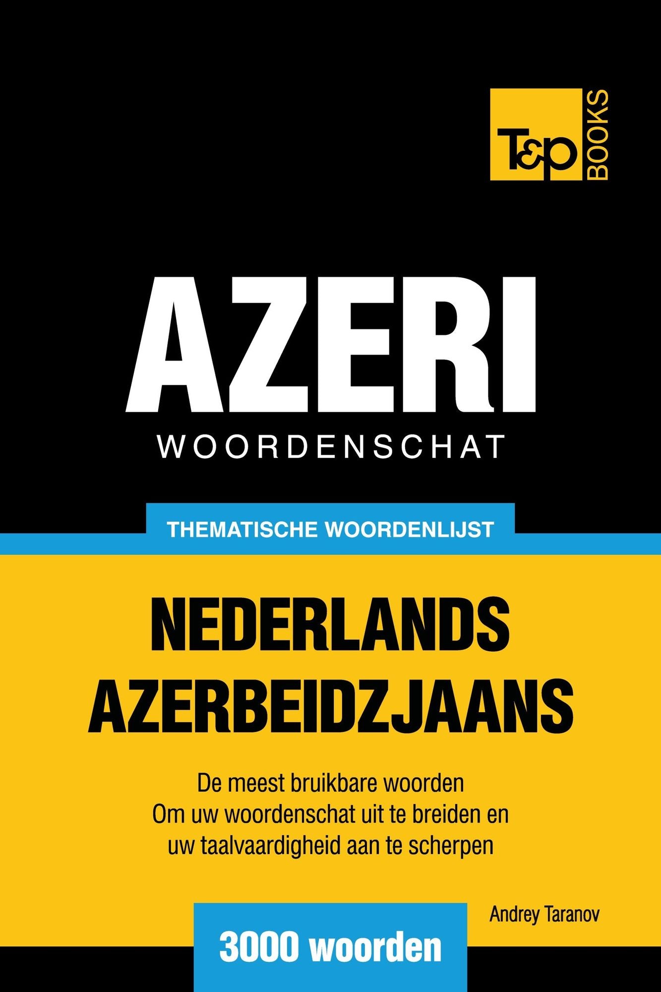 Thematische woordenschat Nederlands-Azerbeidzjaans: 3000 woorden