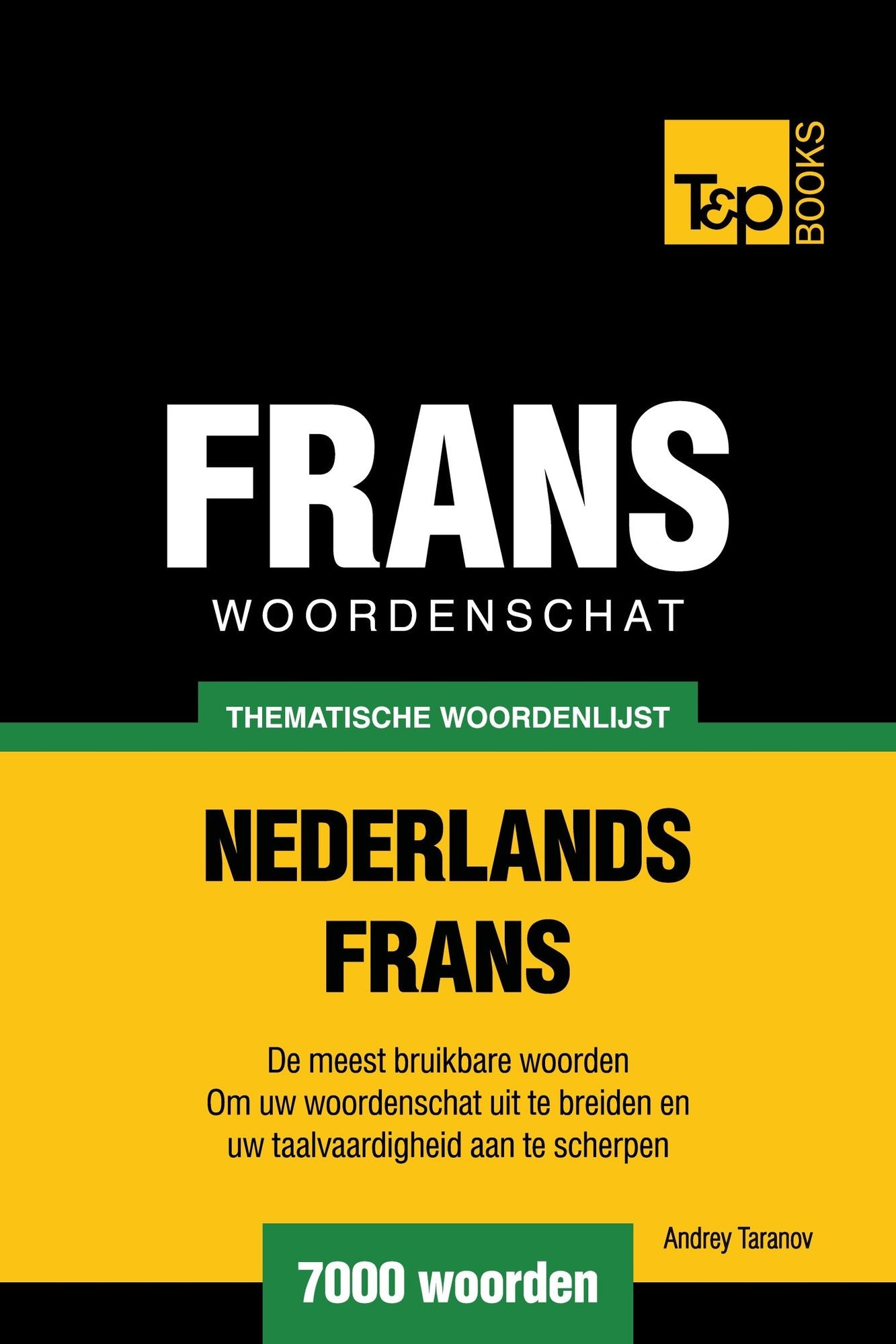 Thematische woordenschat Nederlands-Frans: 7000 woorden