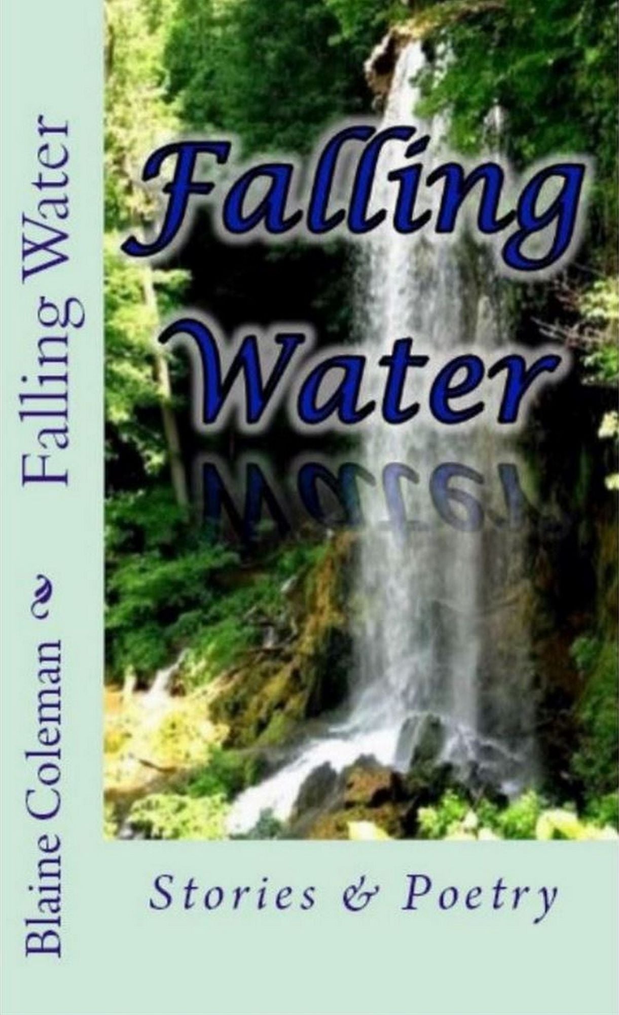Falling Water: Stories & Poetry