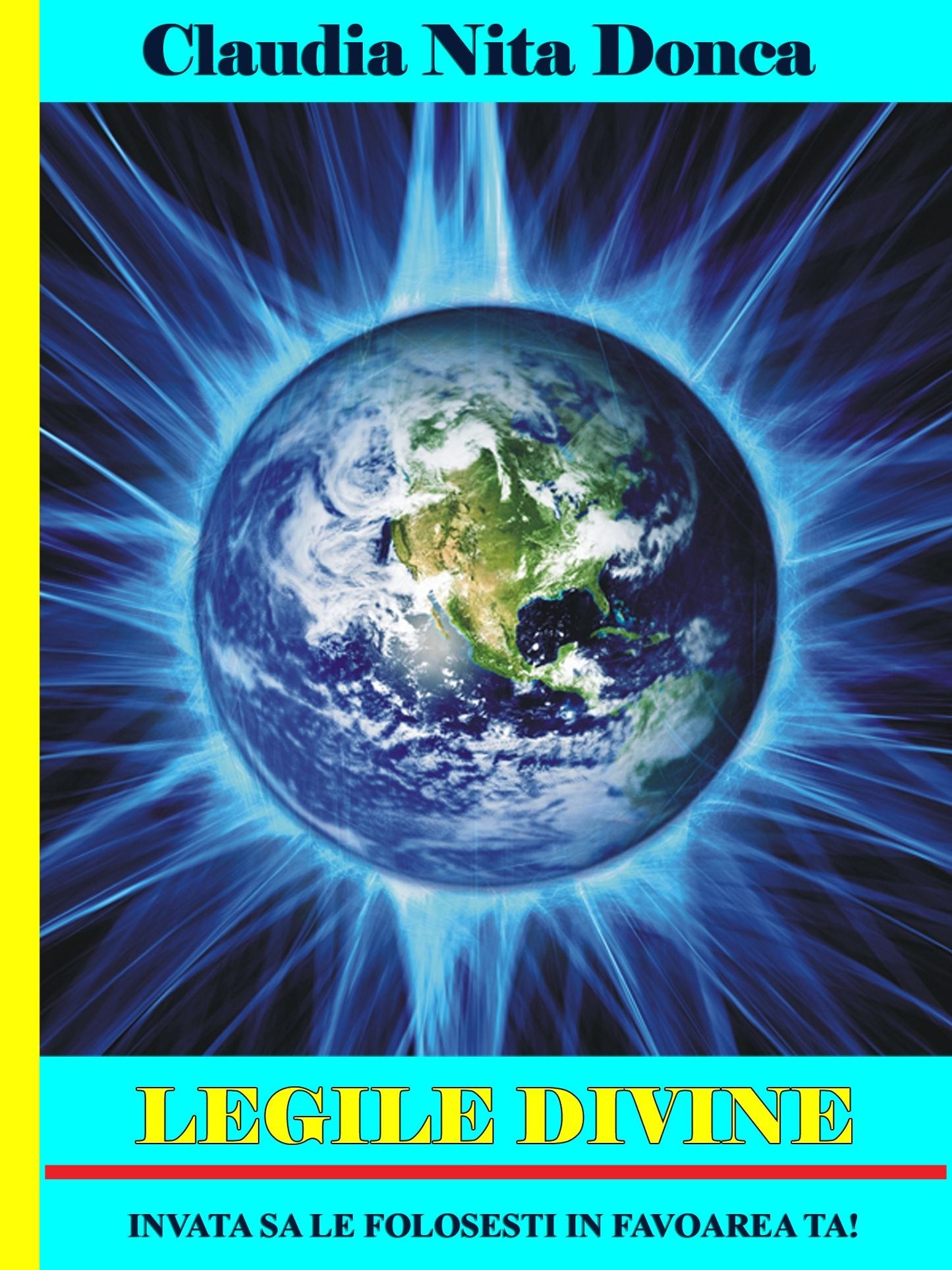 Legile Divine: Invata sa le folosesti in favoarea ta!