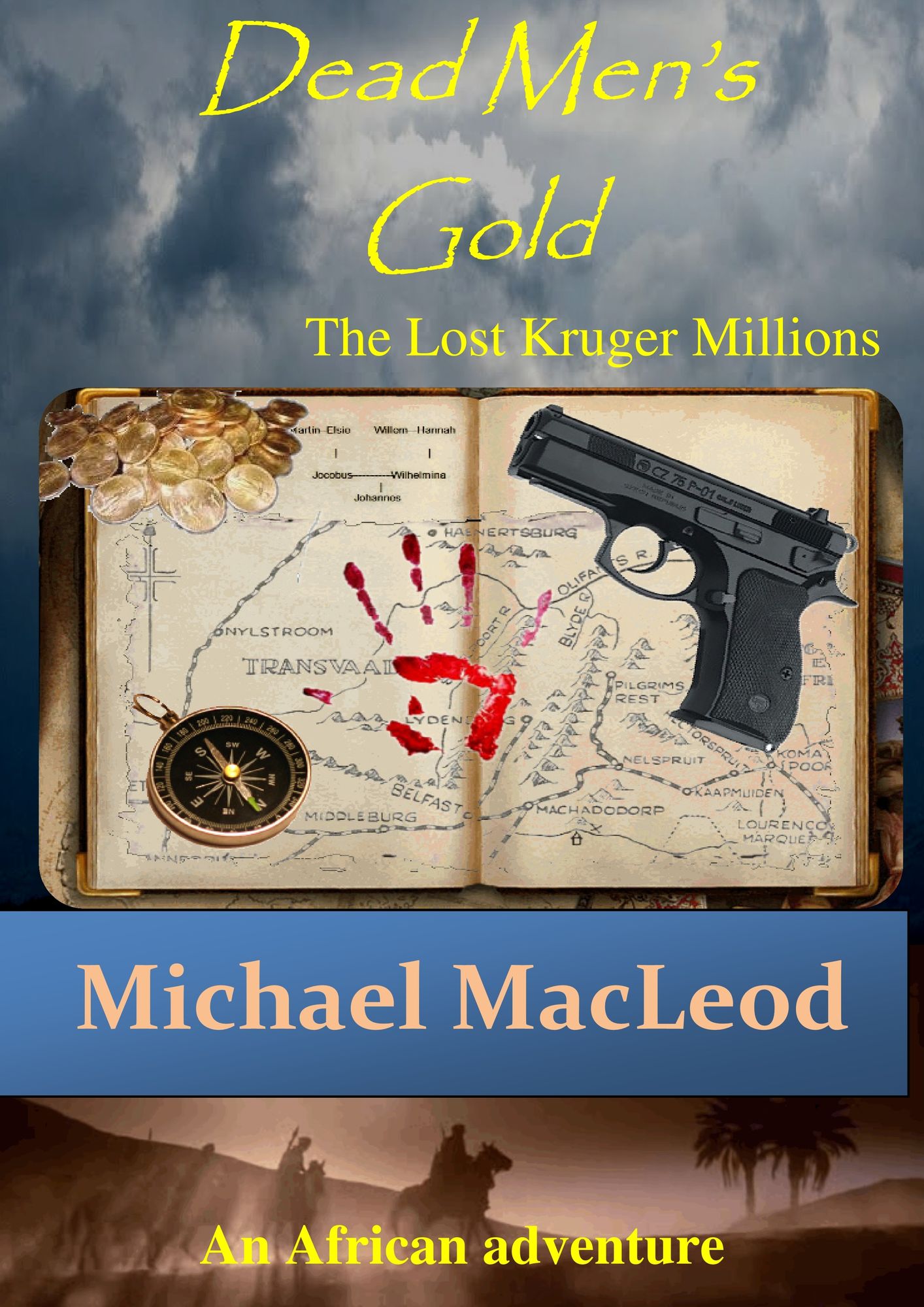 Dead Mens Gold: The Lost Kruger Millions