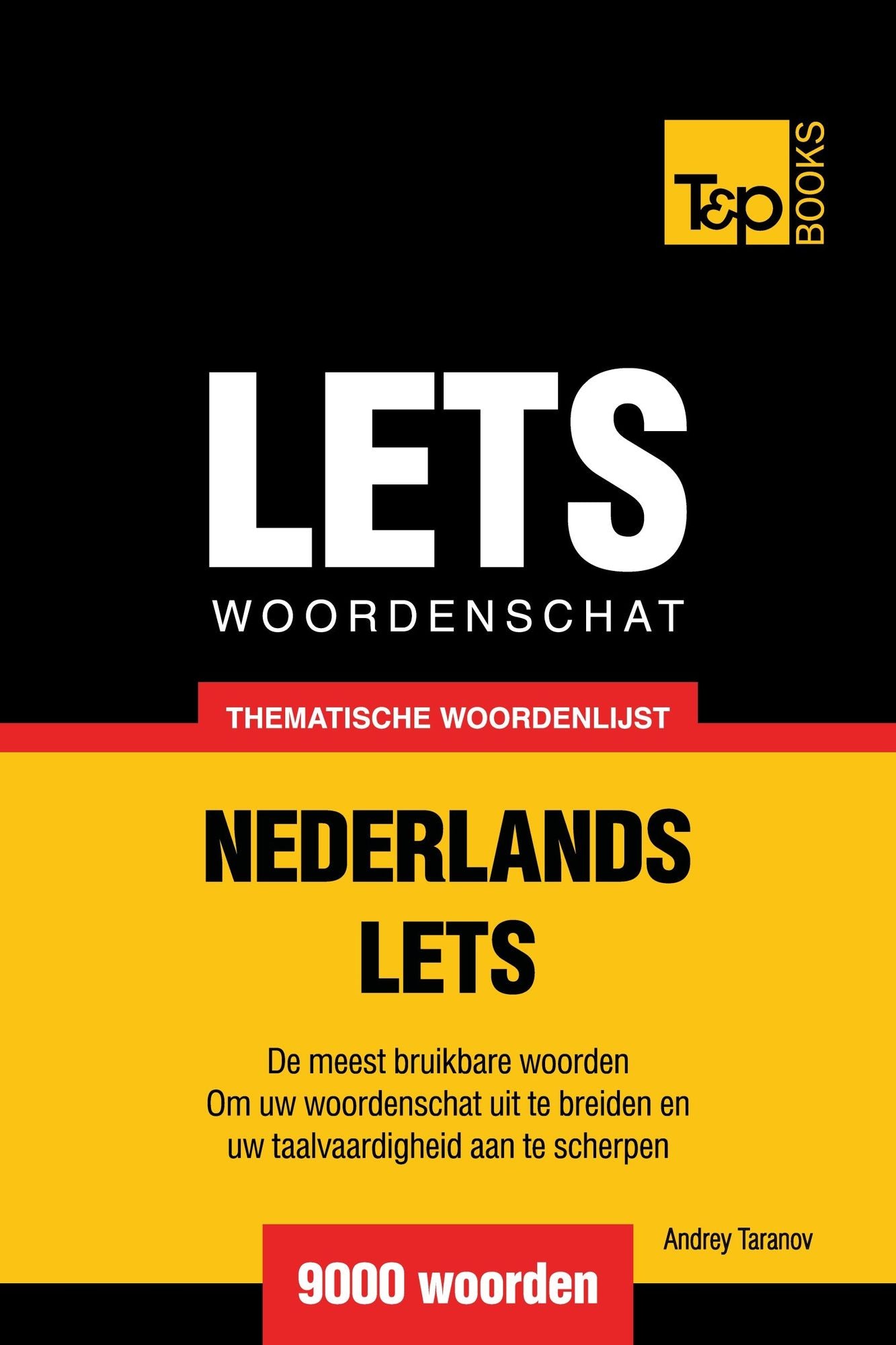 Thematische woordenschat Nederlands-Lets: 9000 woorden
