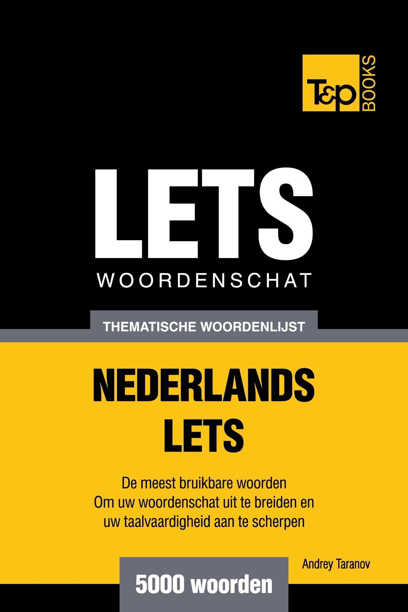 Thematische woordenschat Nederlands-Lets: 5000 woorden